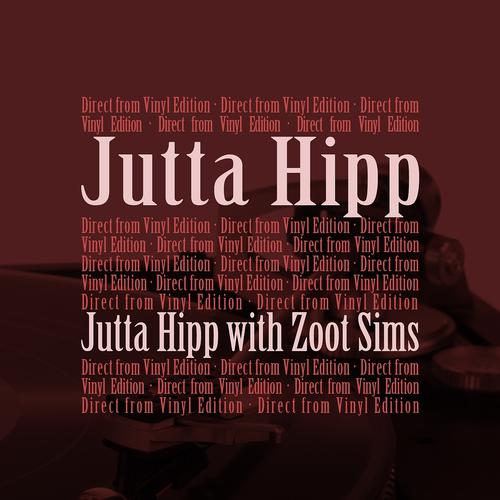 Постер альбома Jutta Hipp With Zoot Sims