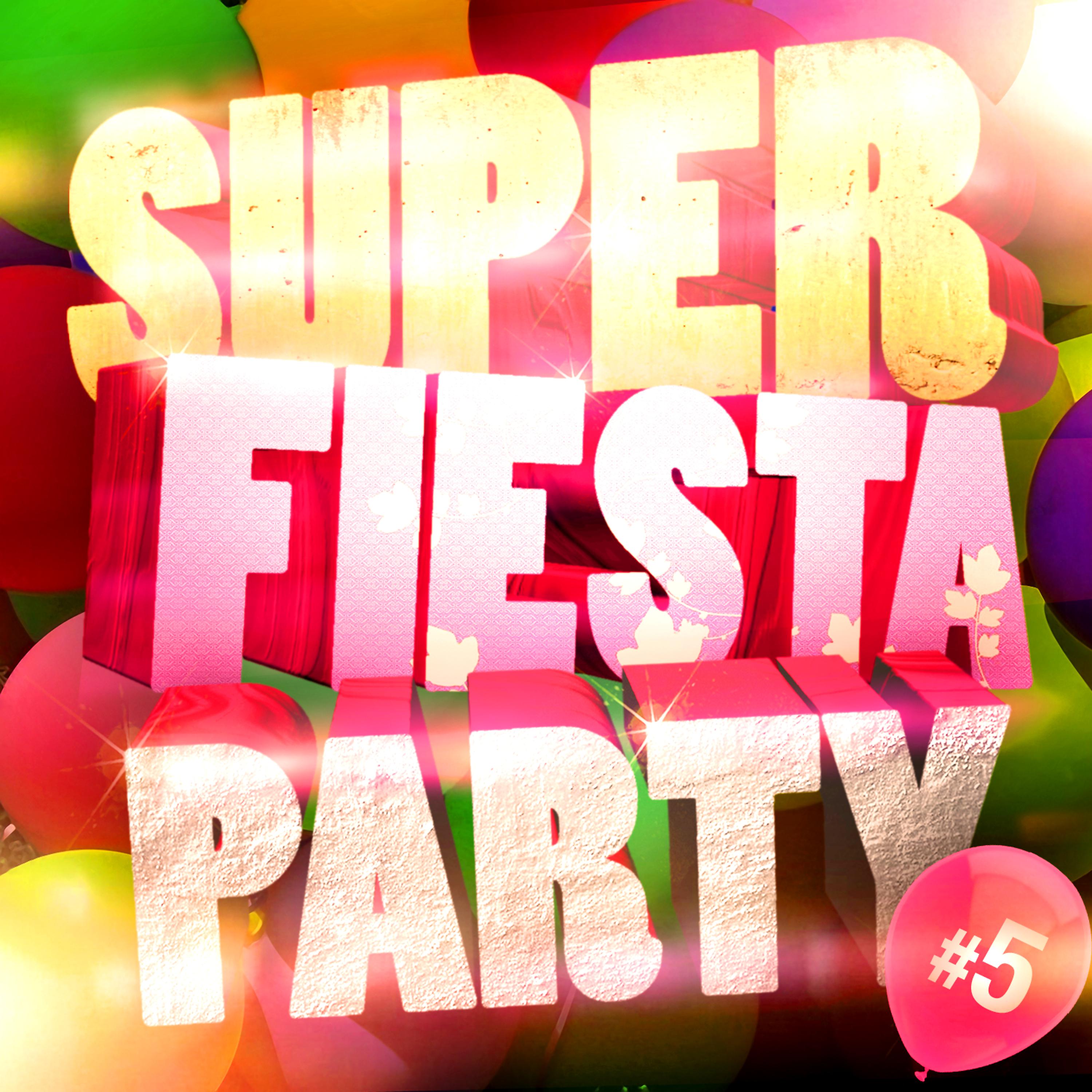 Постер альбома Super Fiesta Party Vol. 5