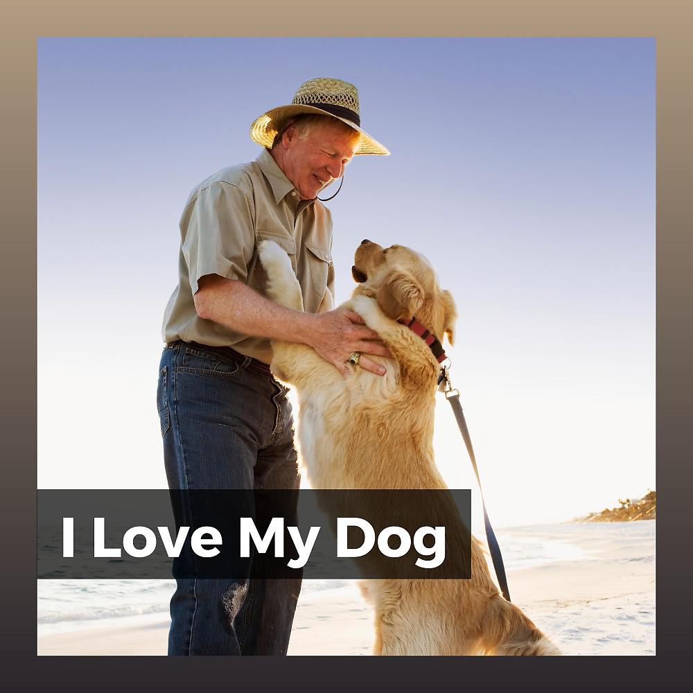 Постер альбома I Love My Dog