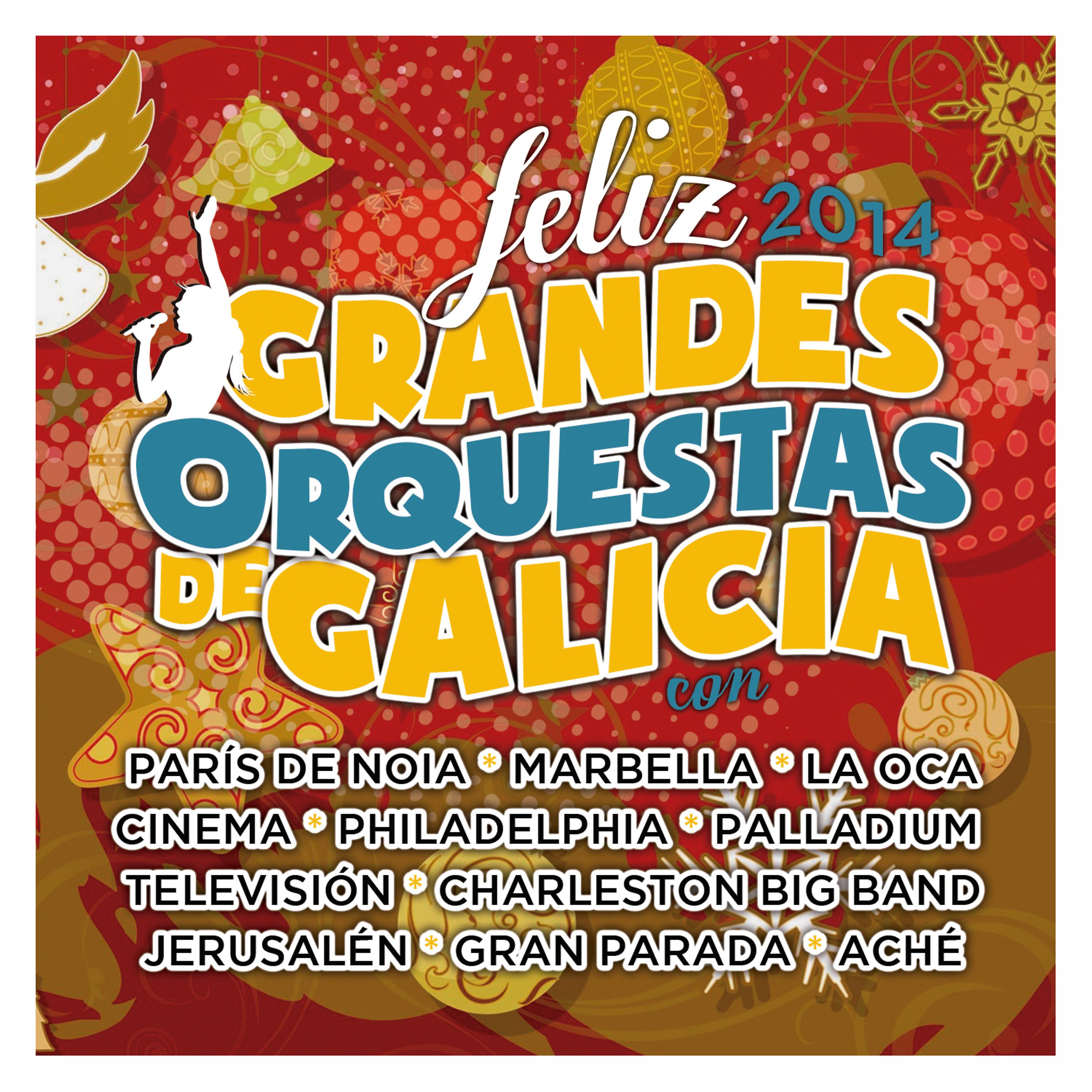 Постер альбома Grandes Orquestas de Galicia. Feliz 2014.