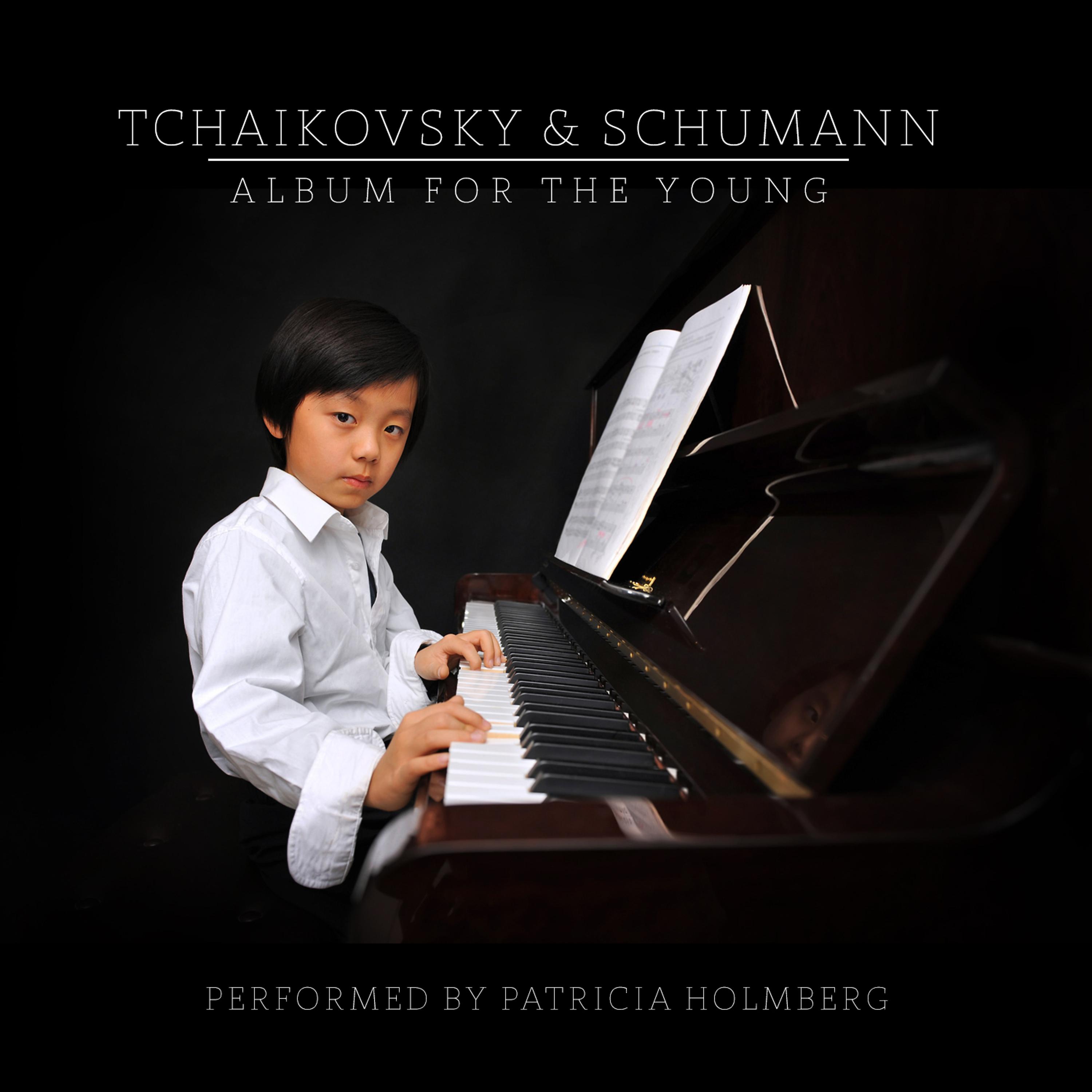 Постер альбома Tchaikovsky & Schumann: Album for the Young