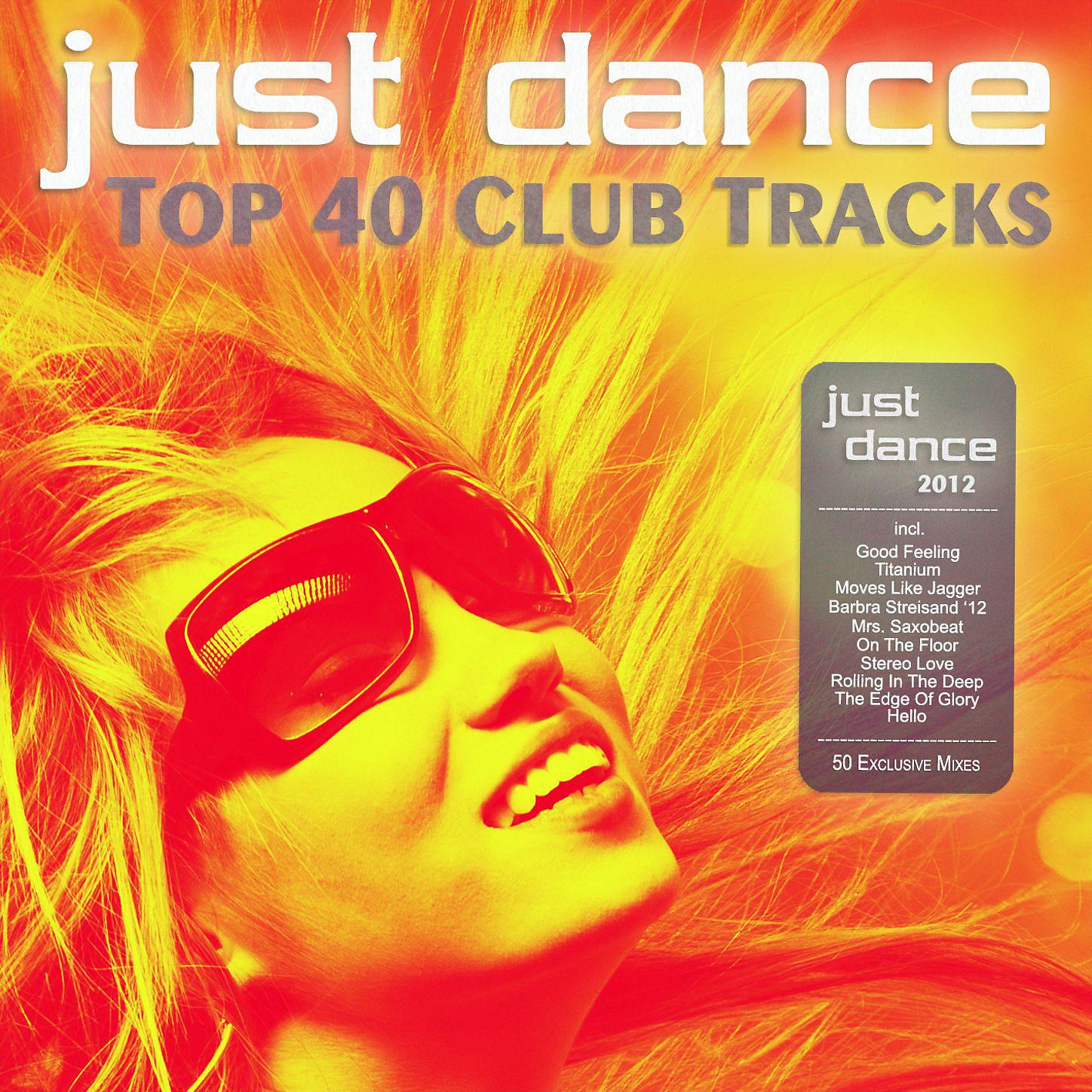 Постер альбома Just Dance 2012 - Top 40 Club Electro & House Hits