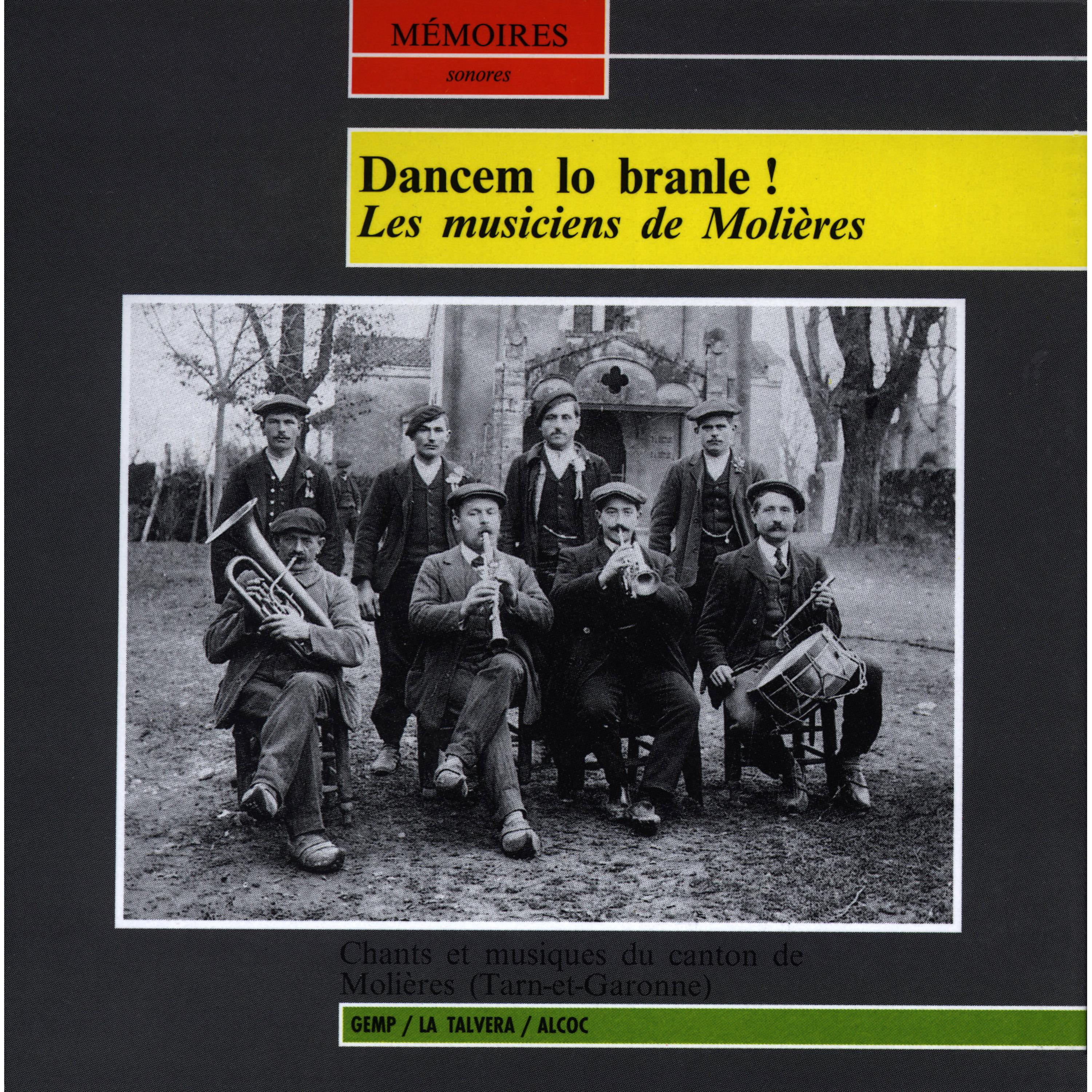 Постер альбома Dancem lo branle ! Les musiciens de Molières - Chants et musiques du canton de Molières (Tarn-et-Garonne)
