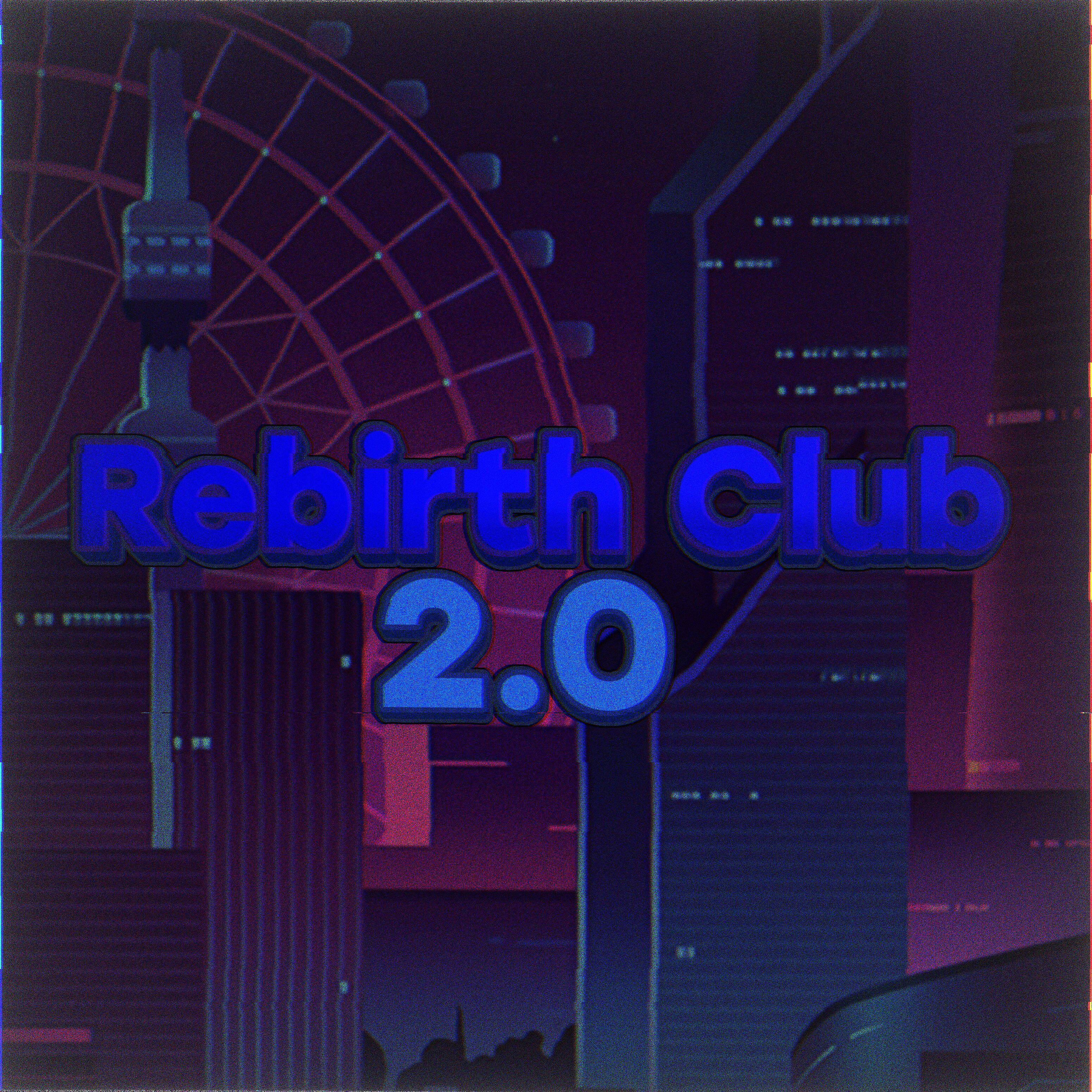 Постер альбома Rebirh Club 2.0