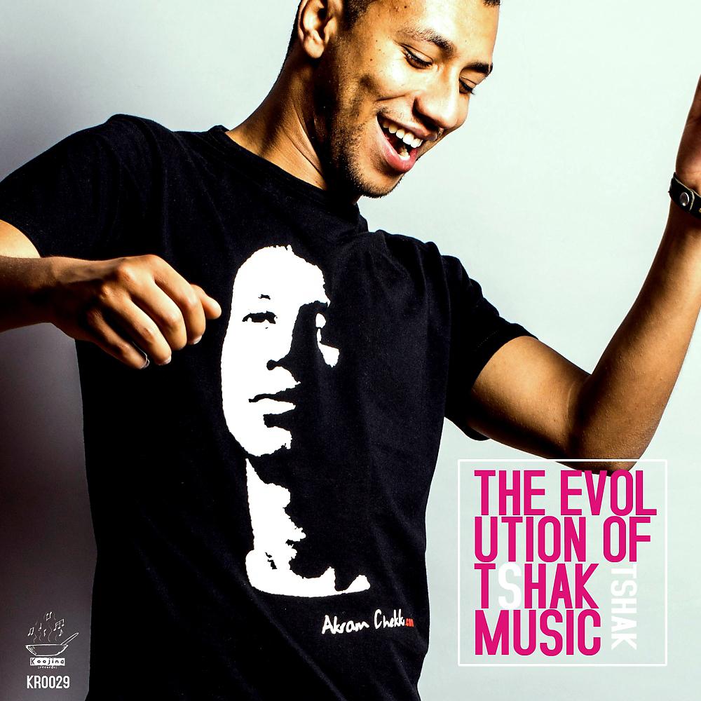 Постер альбома The Evolution of tShak Music