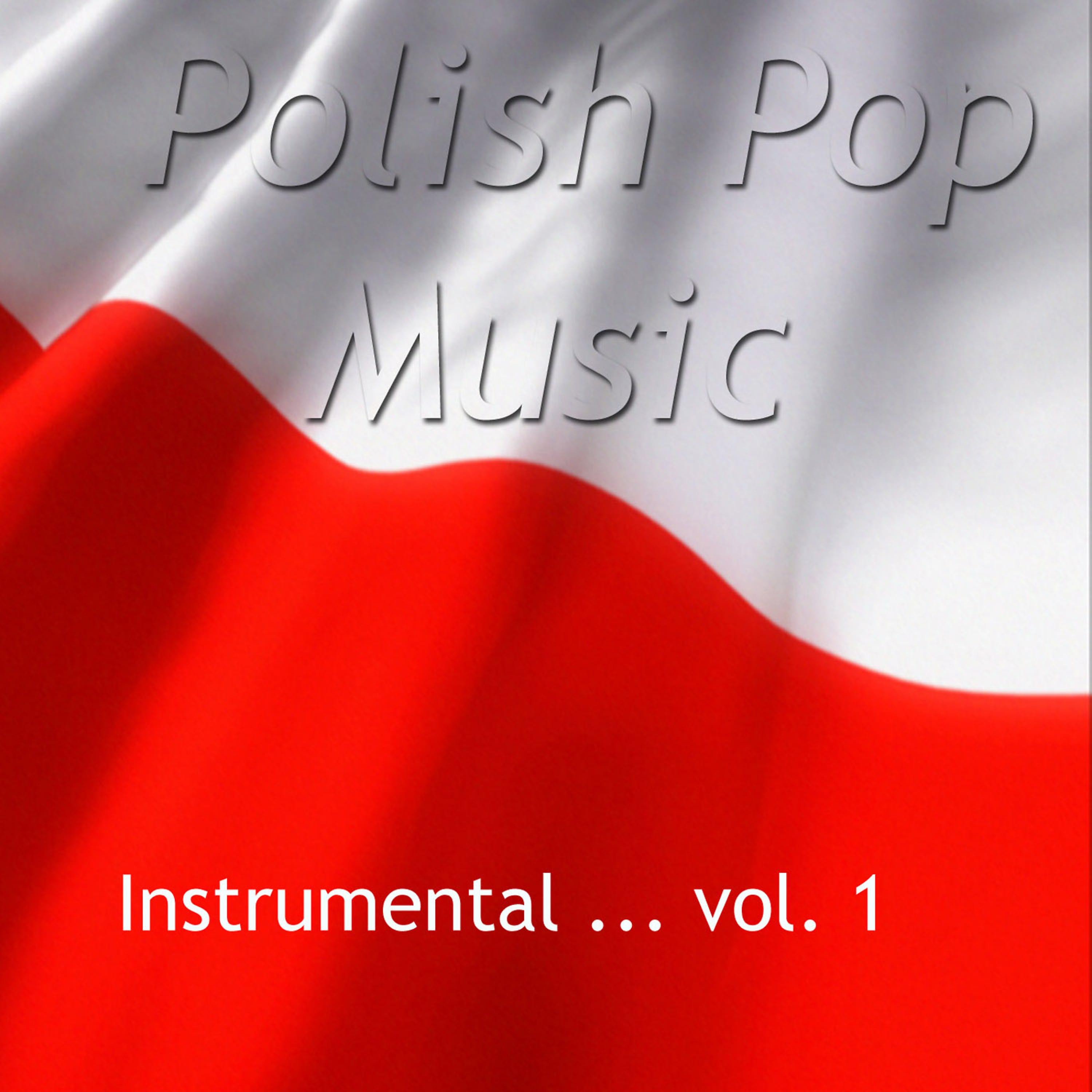 Постер альбома Polish Pop Music - Instrumental vol. 1