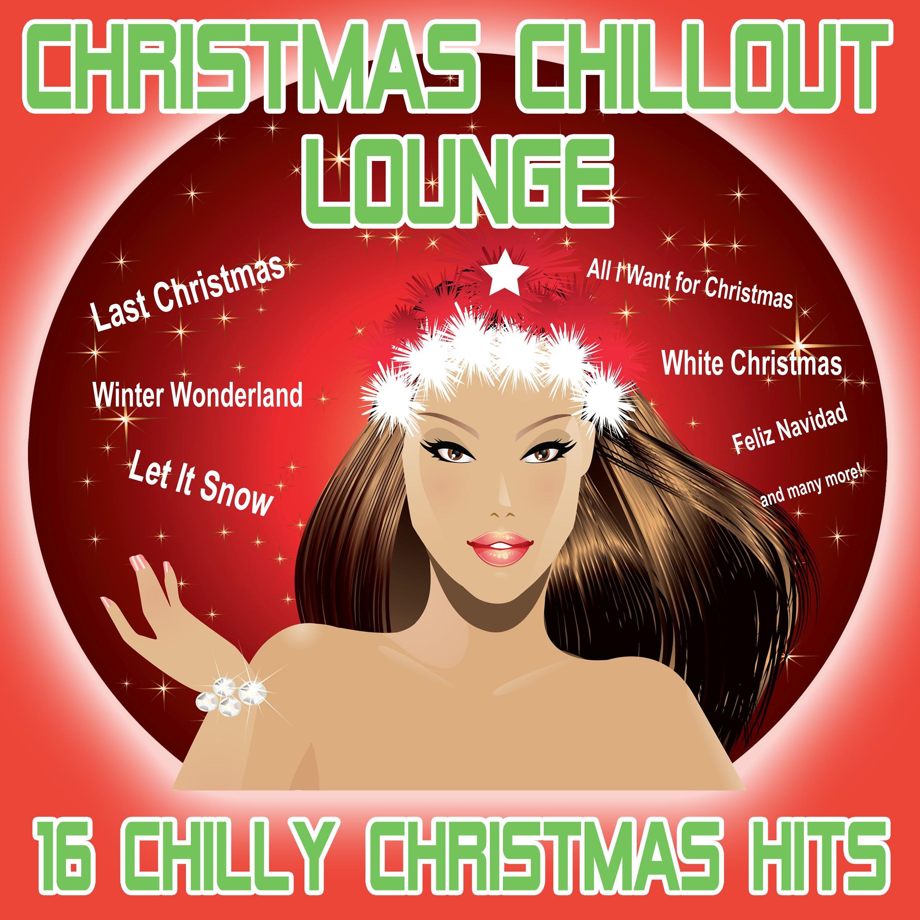 Постер альбома Christmas Chillout Lounge - 16 Chilly Christmas Hits