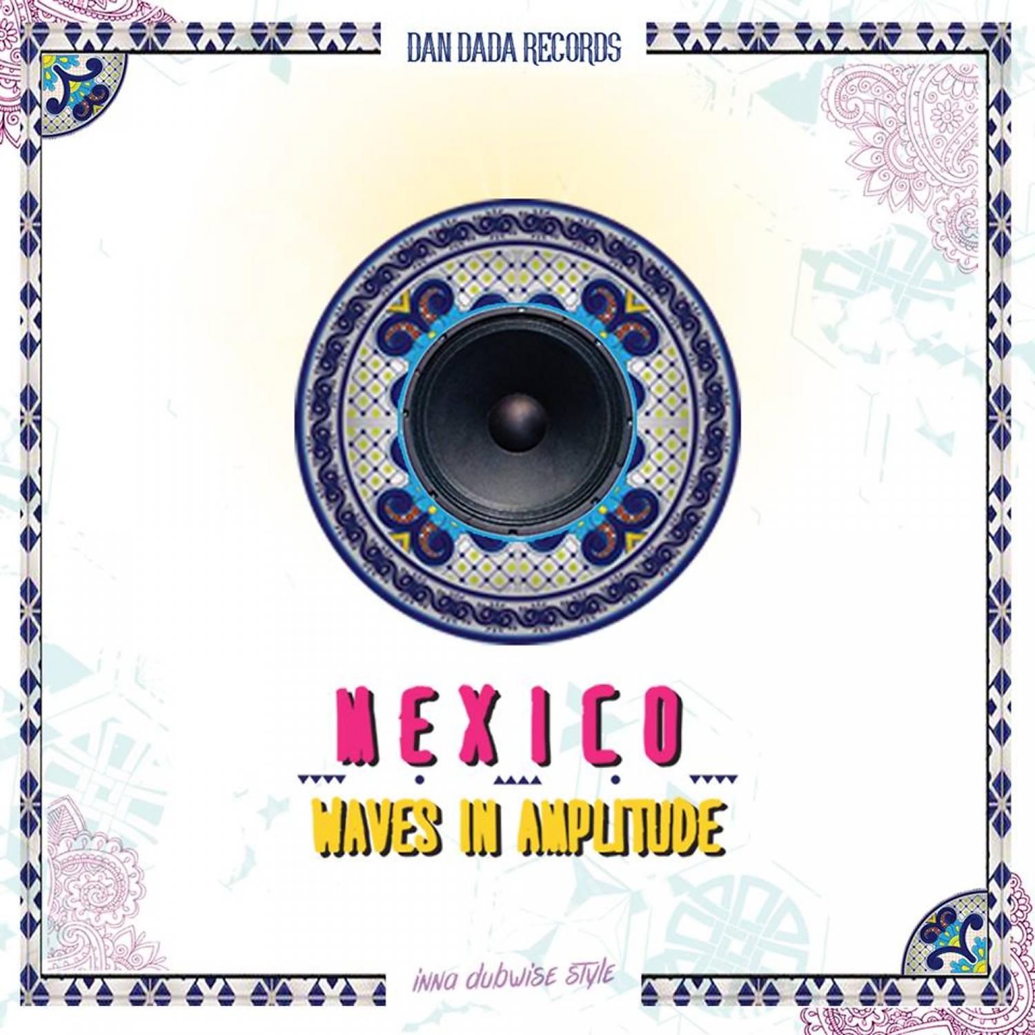 Постер альбома Mexico Waves In Amplitude