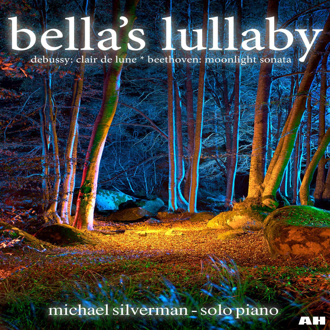 Постер альбома Bella's Lullaby, Debussy: Clair De Lune, Beethoven: Moonlight Sonata