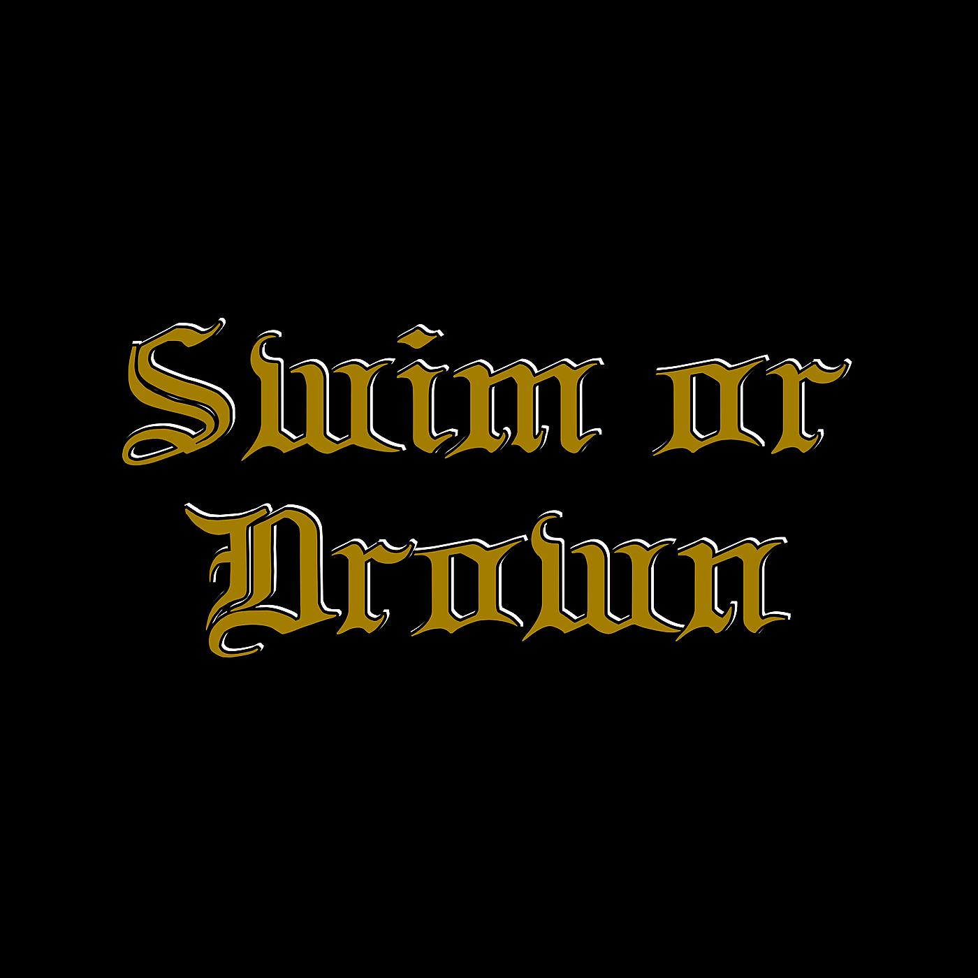 Постер альбома Swim or Drown
