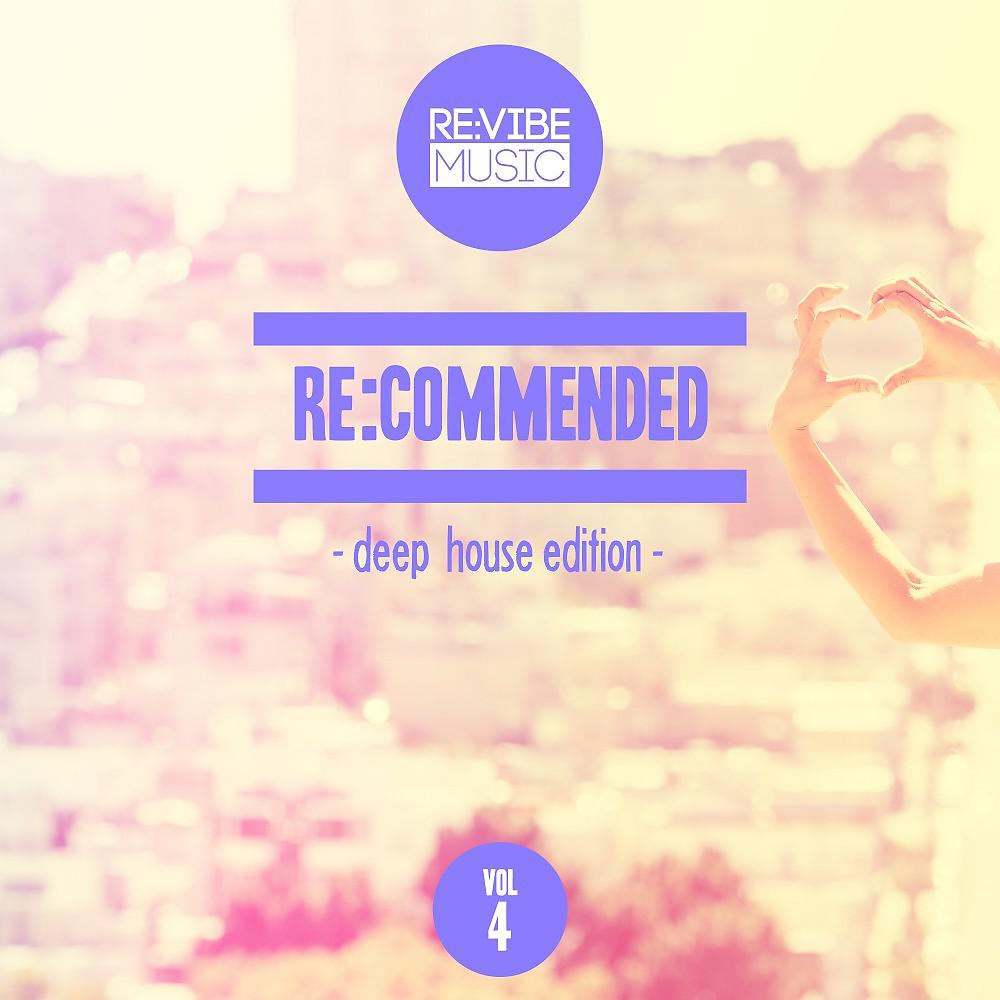 Постер альбома Re:Commended - Deep House Edition, Vol. 4