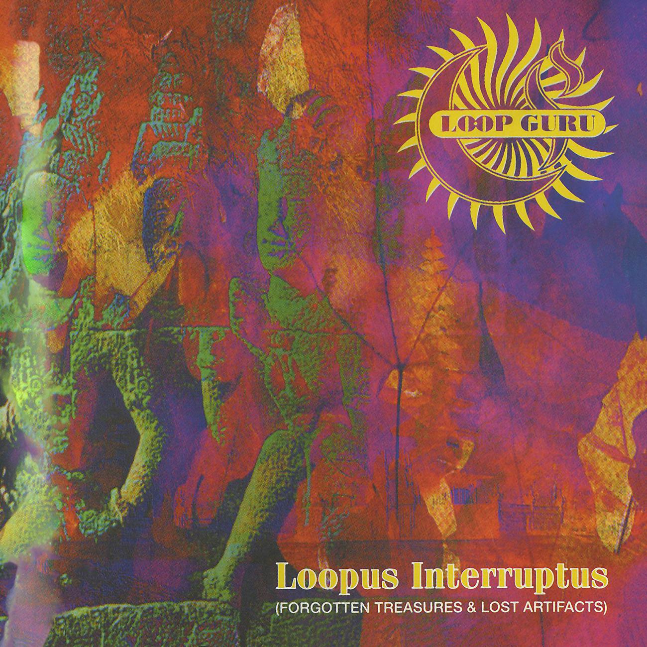 Постер альбома Loopus Interruptus (Forgotten Treasures & Lost Artifacts)
