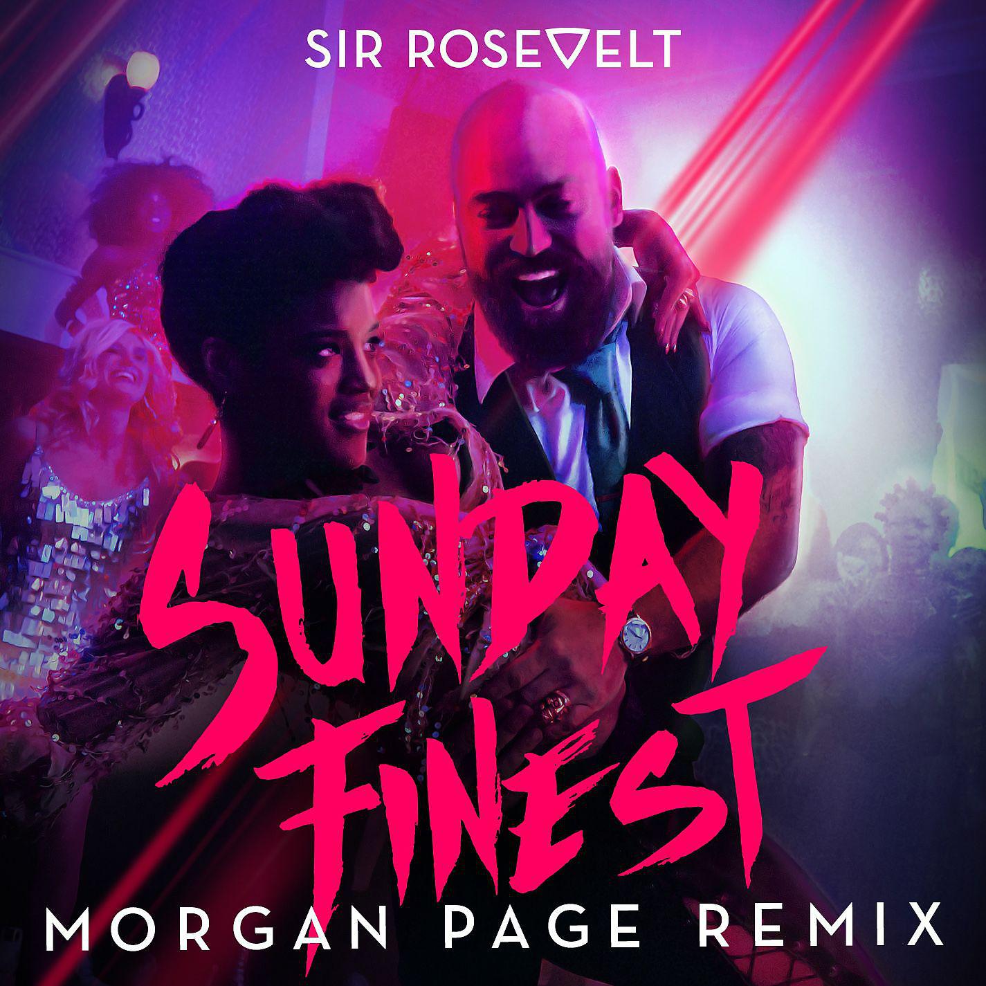 Постер альбома Sunday Finest (Morgan Page Remix)