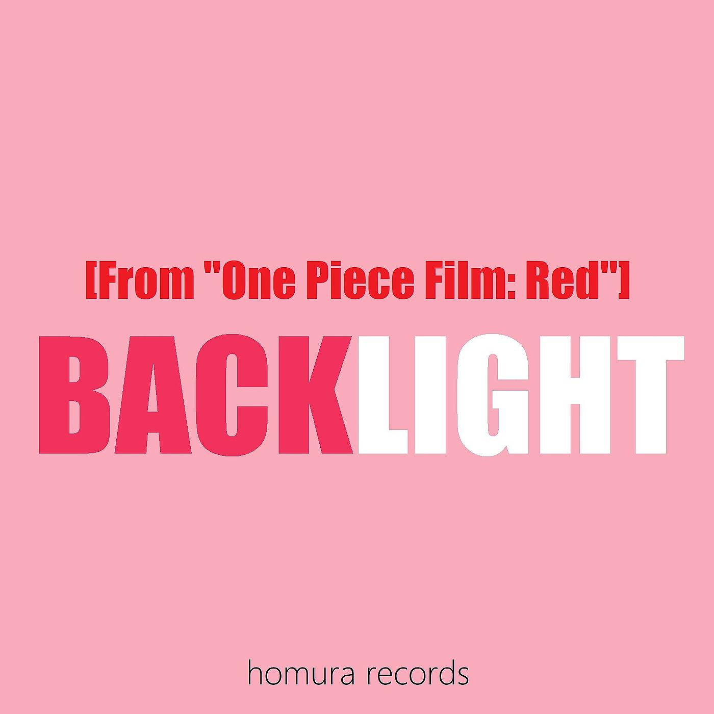 Постер альбома Backlight (From "One Piece Film: Red")