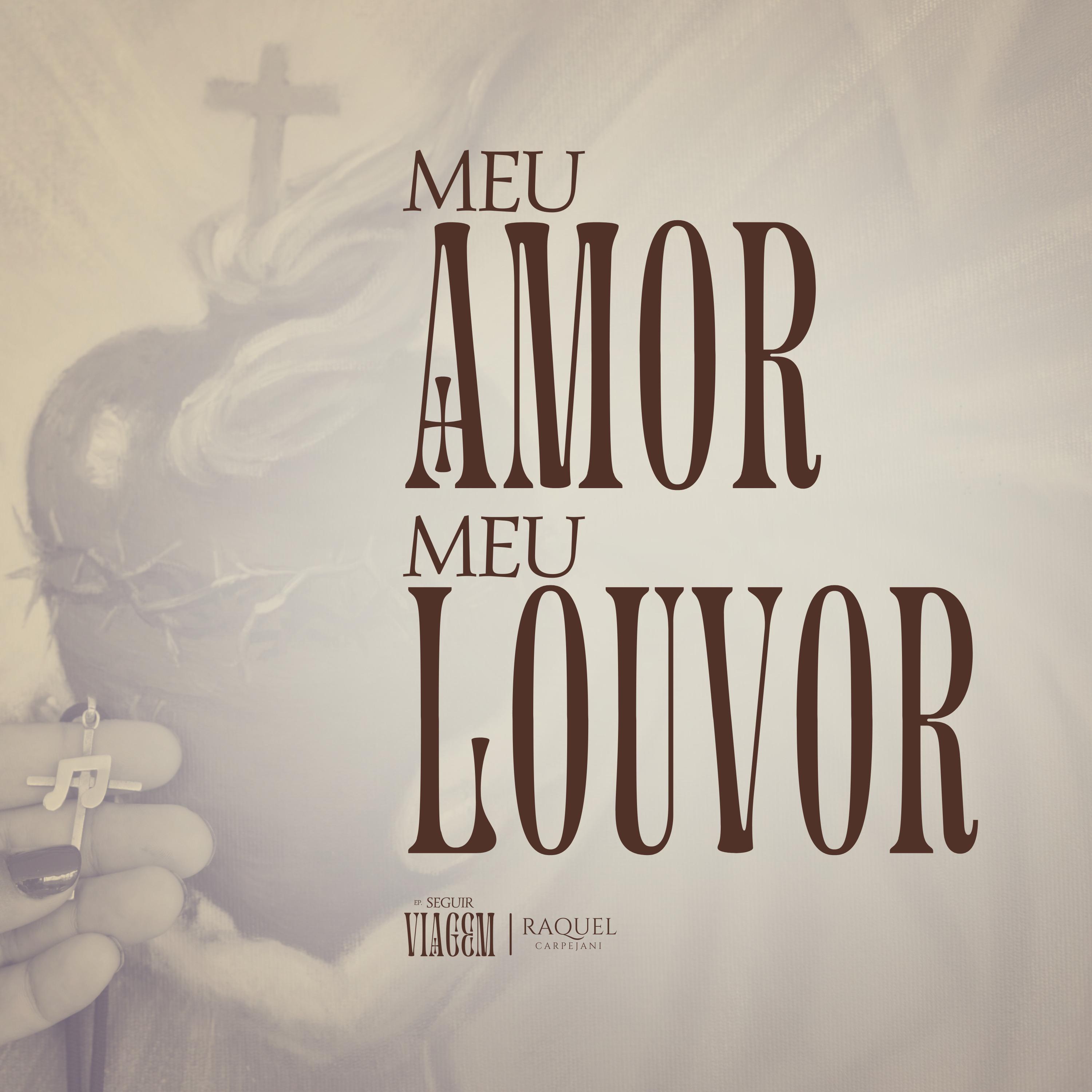 Постер альбома Meu Amor, Meu Louvor