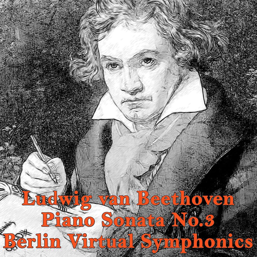 Постер альбома Ludwig Van Beethoven, Piano Sonata No.3