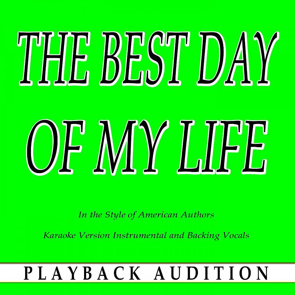 Постер альбома The Best Day of My Life (In the Style of American Authors) [Karaoke Version]