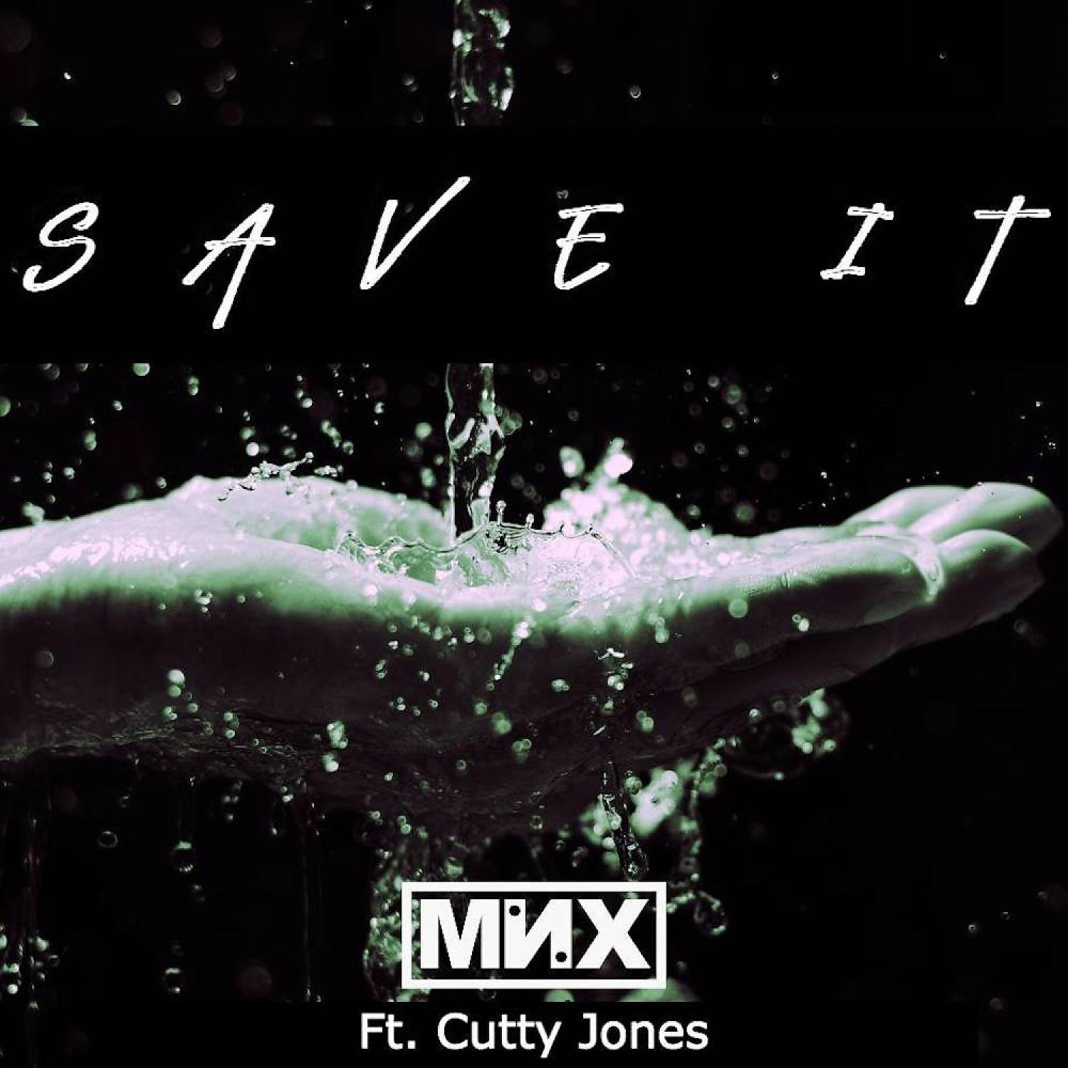 Постер альбома Save It (feat. Cutty Jones)