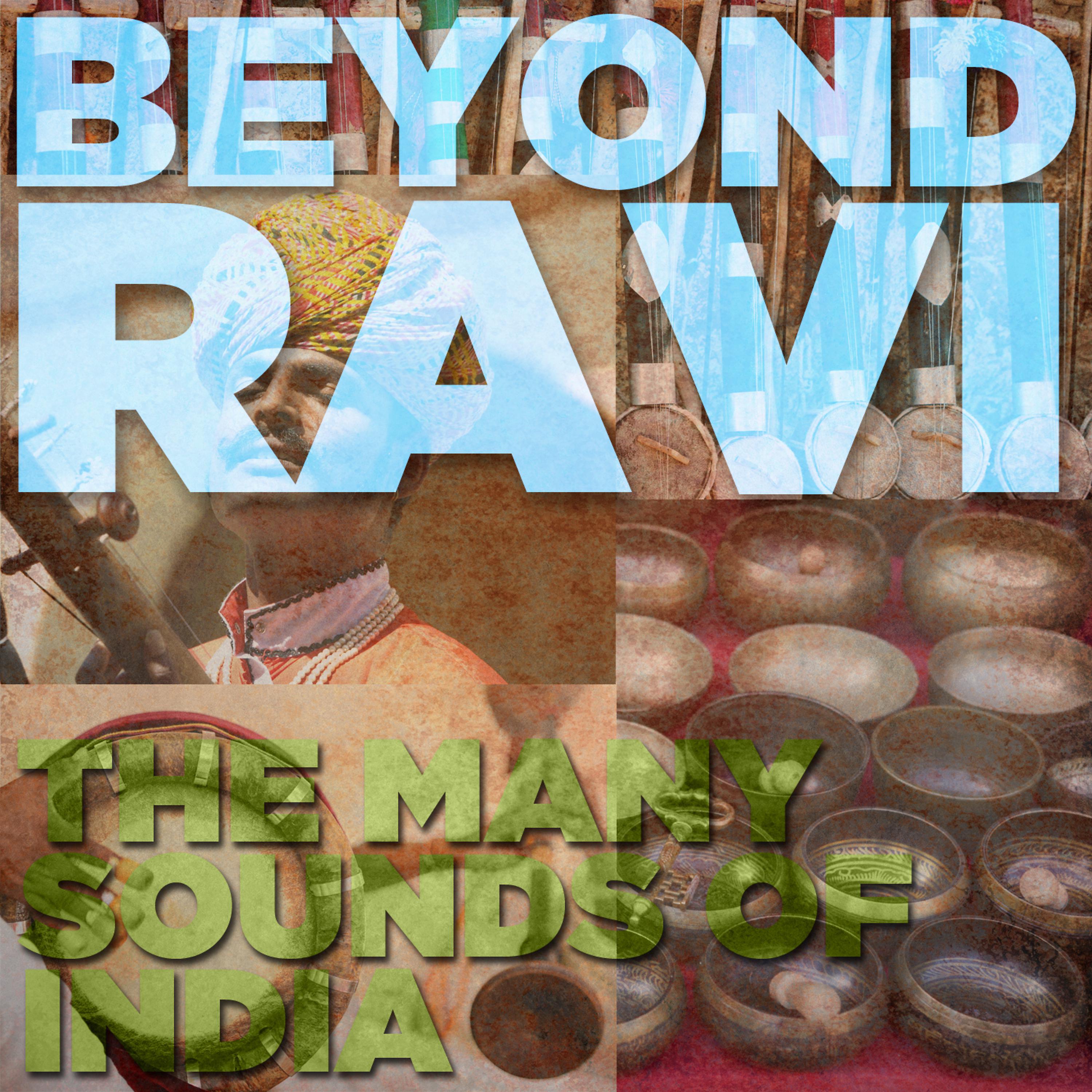 Постер альбома Beyond Ravi: The Many Sounds of India