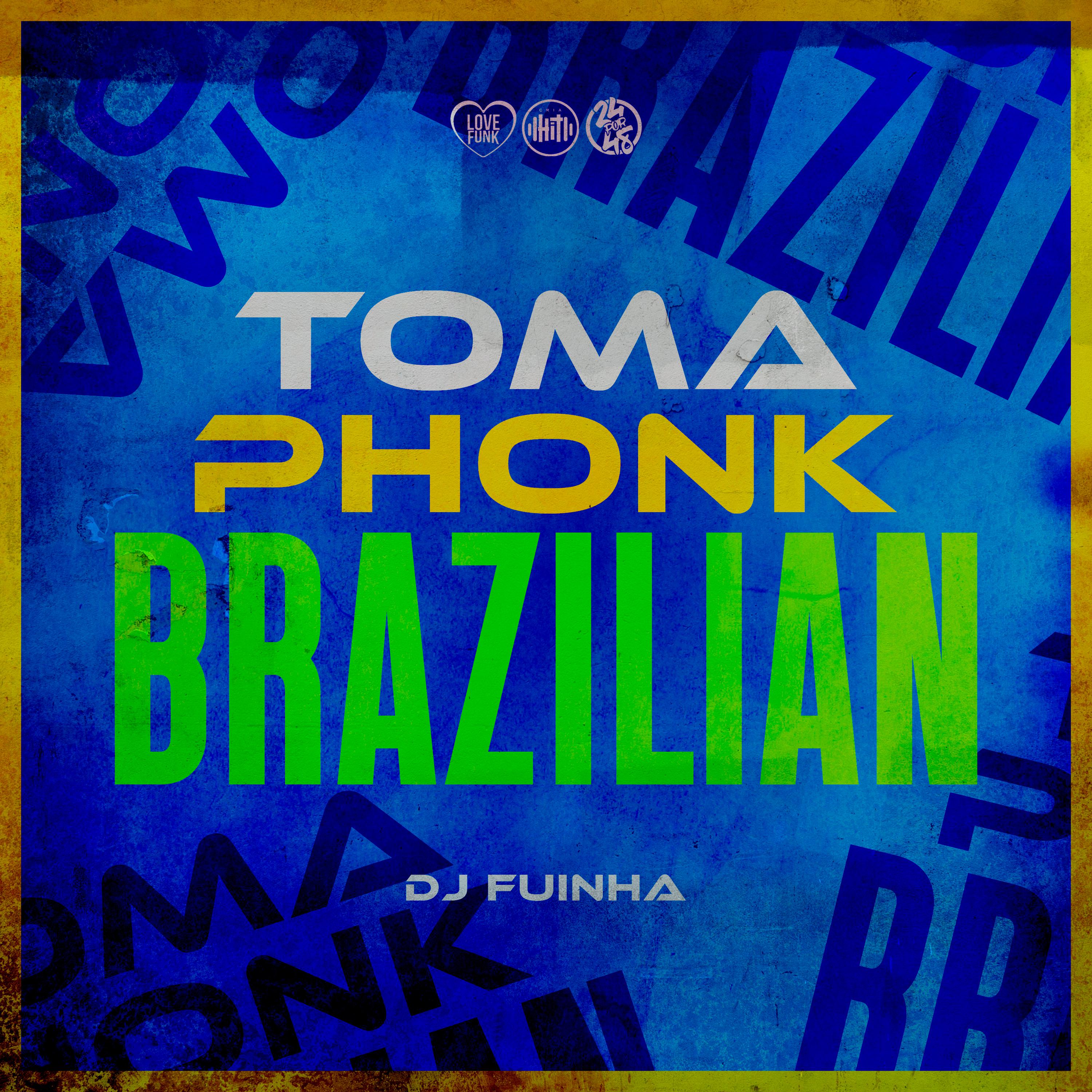 Постер альбома Toma Phonk Brazilian