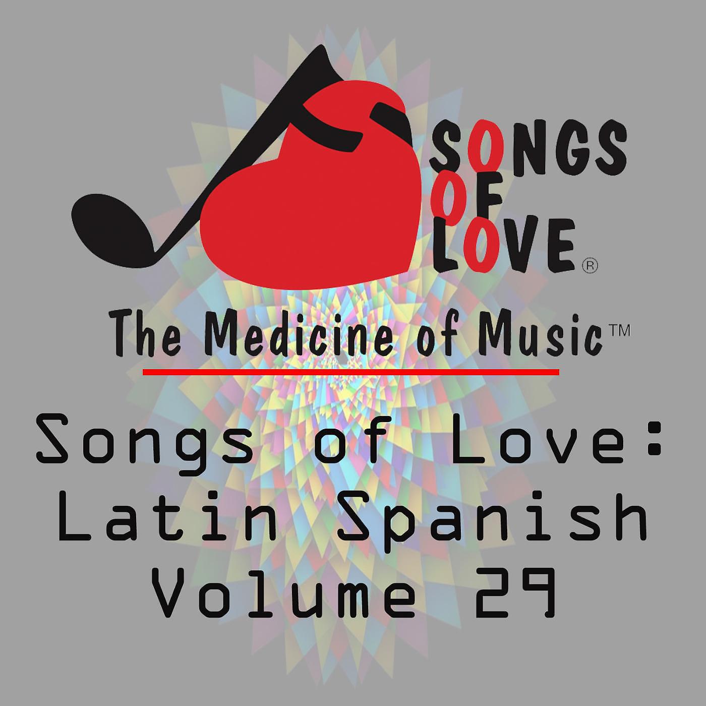 Постер альбома Songs of Love: Latin Spanish, Vol. 29