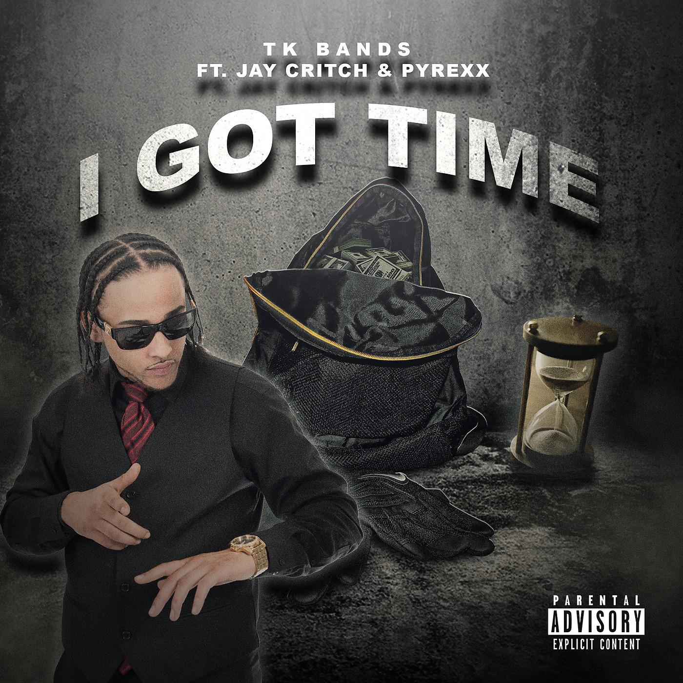 Постер альбома I Got Time (feat. Jay Critch & Pyrexx)