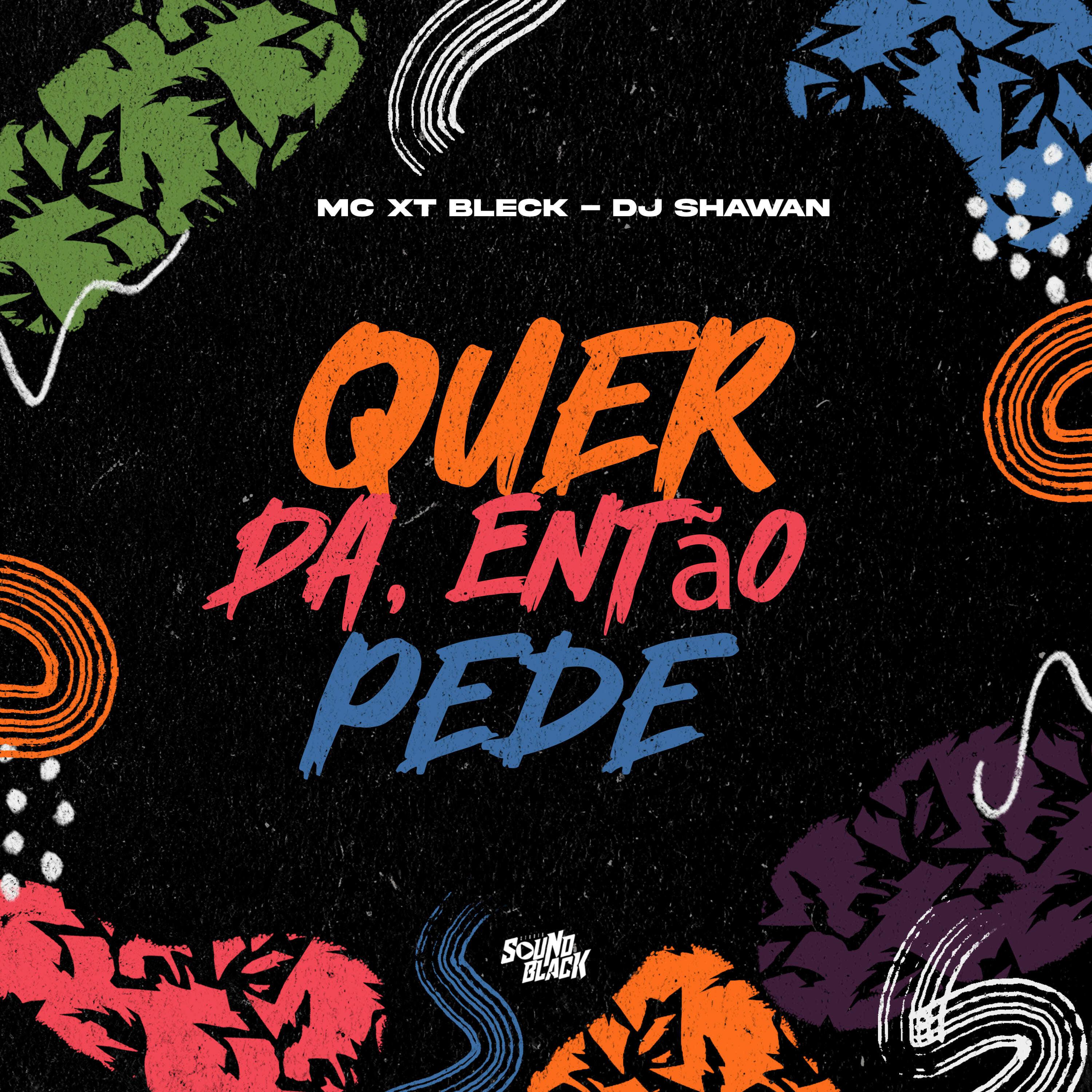 Постер альбома Quer Da, Então Pede