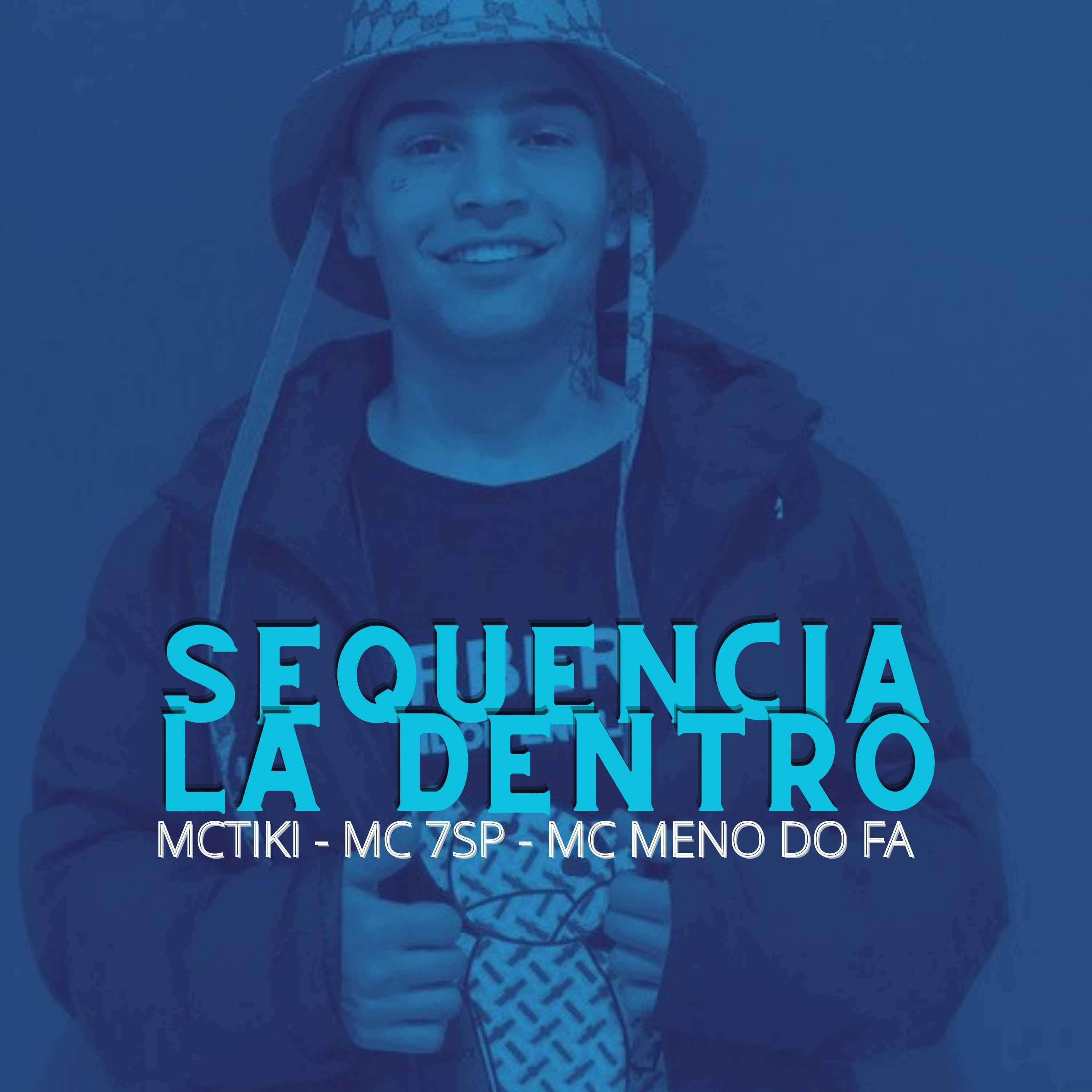 Постер альбома Sequencia La Dentro