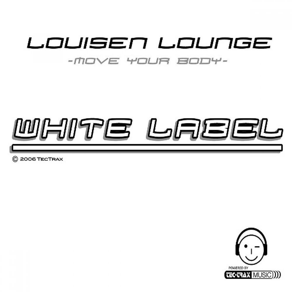 Постер альбома Move Your Body ( White Label ) Style: Lounge