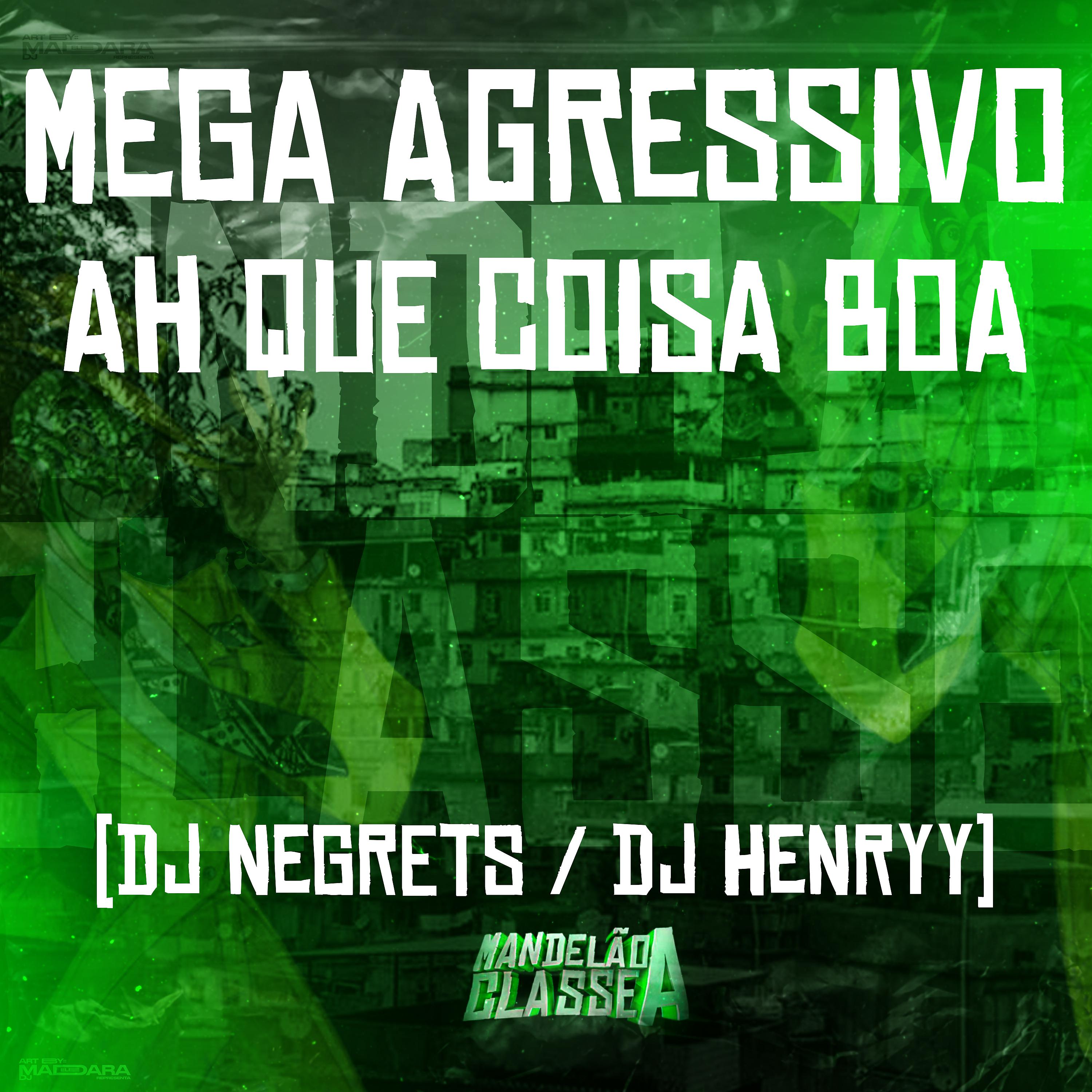 Постер альбома Mega Agressivo - Ah Que Coisa Boa