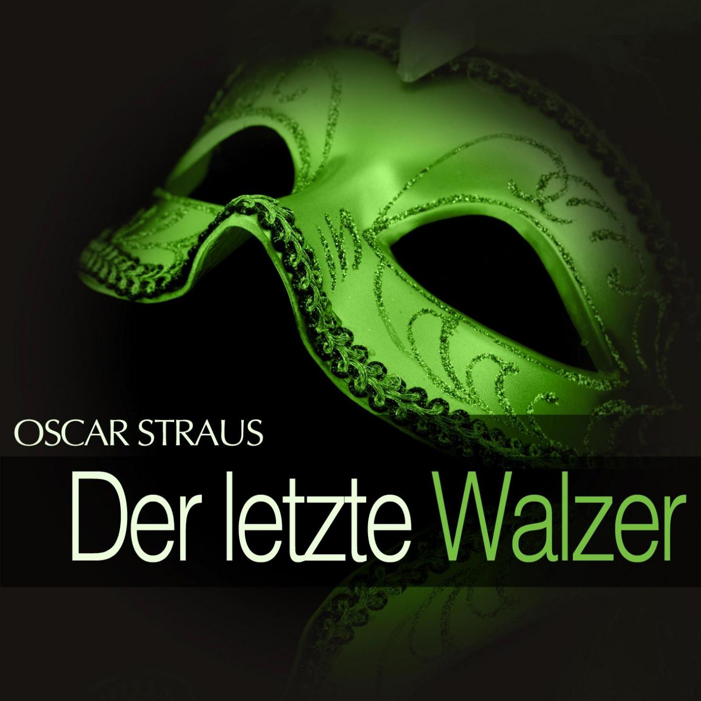 Постер альбома Oscar Straus: Der letzte Walzer