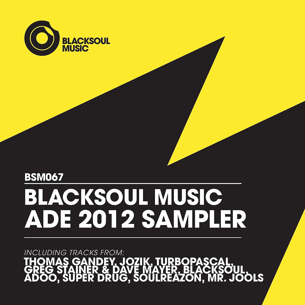Постер альбома Blacksoul ADE 2012 Sampler