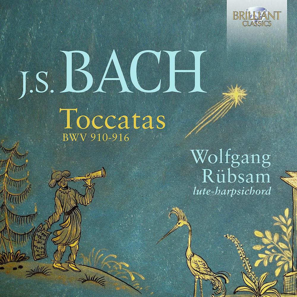 Постер альбома J.S. Bach: Toccatas BWV 910-916