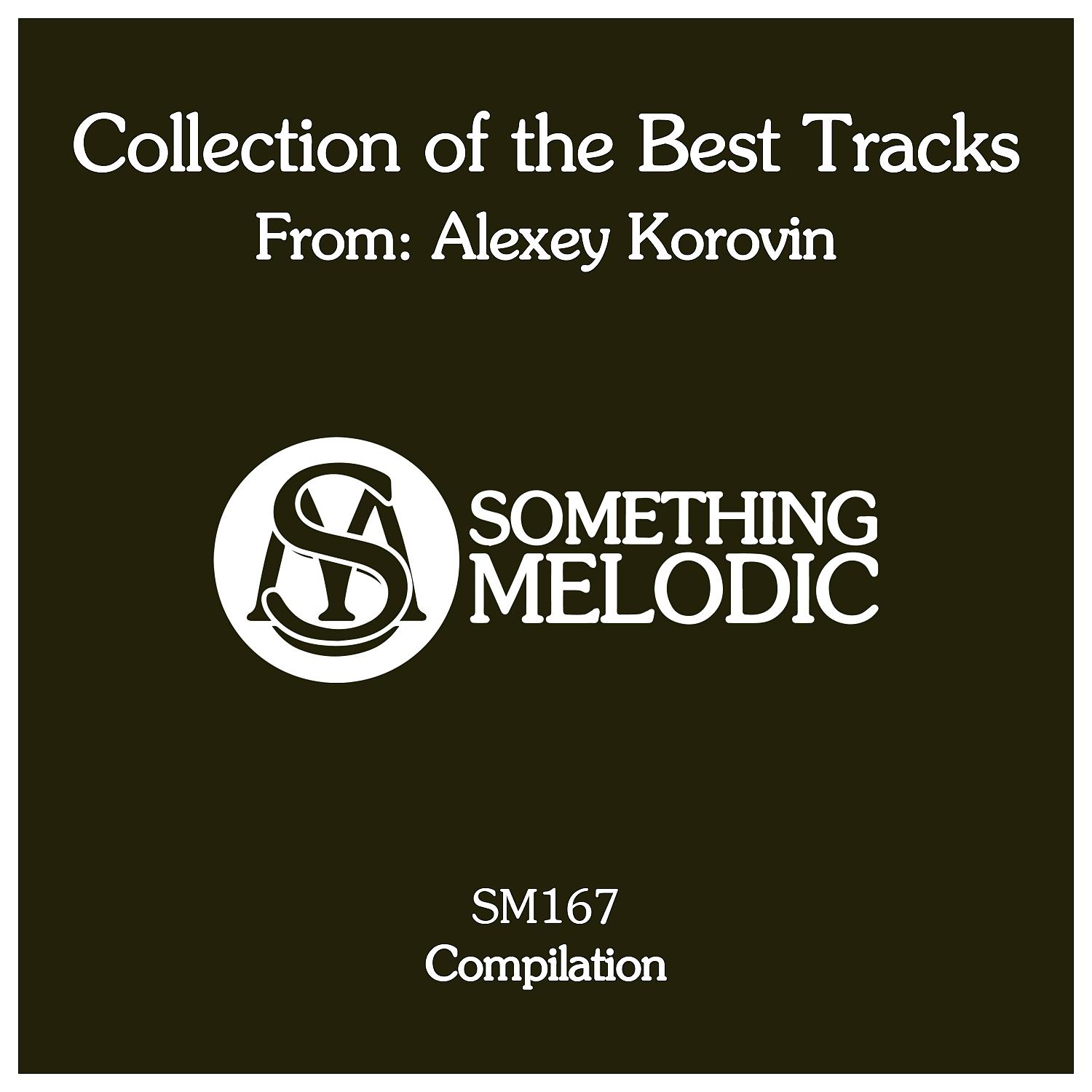 Постер альбома Collection of the Best Tracks From: Alexey Korovin