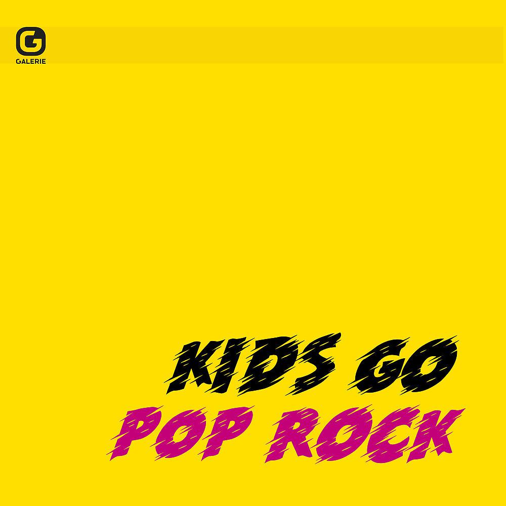 Постер альбома Kids Go Pop Rock