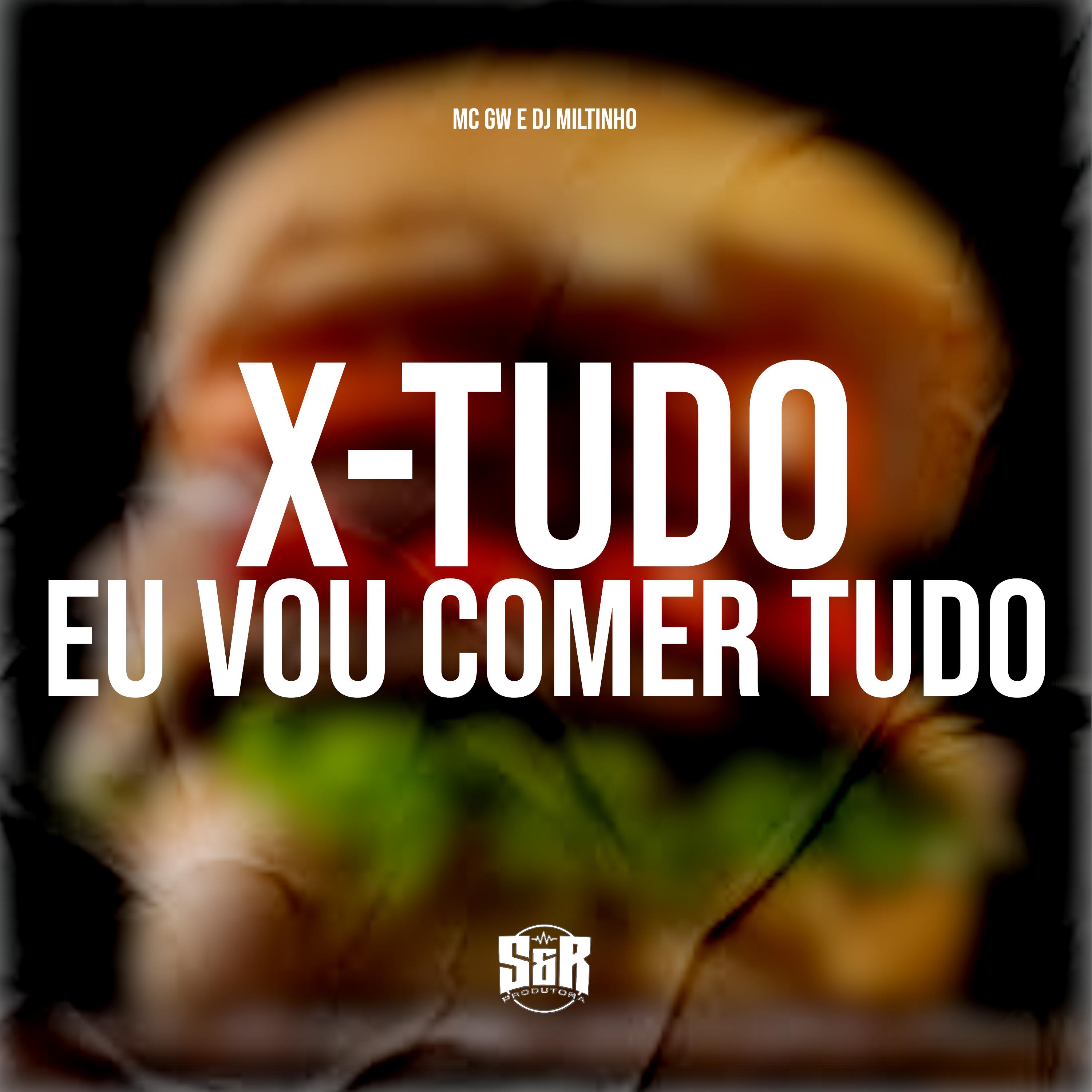 Постер альбома X-Tudo Eu Vou Comer Tudo