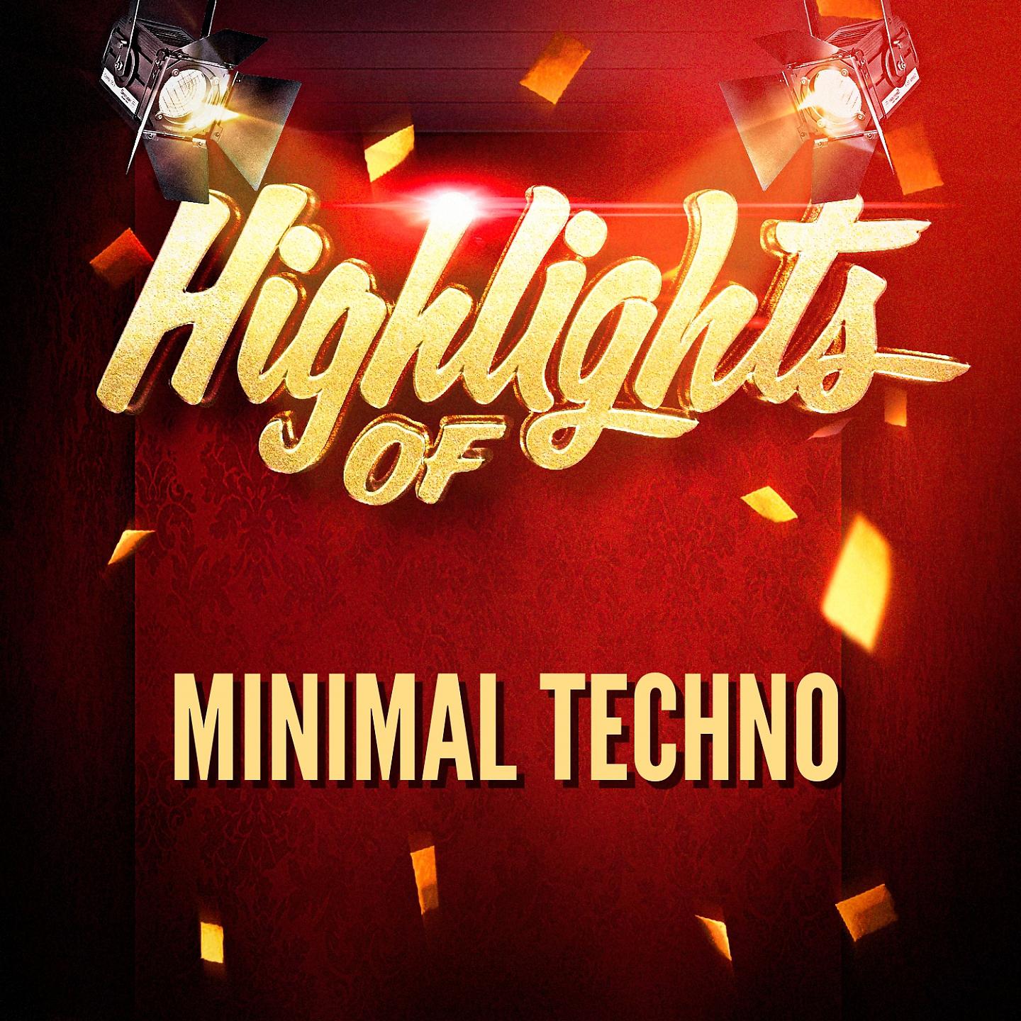 Постер альбома Highlights of Minimal Techno