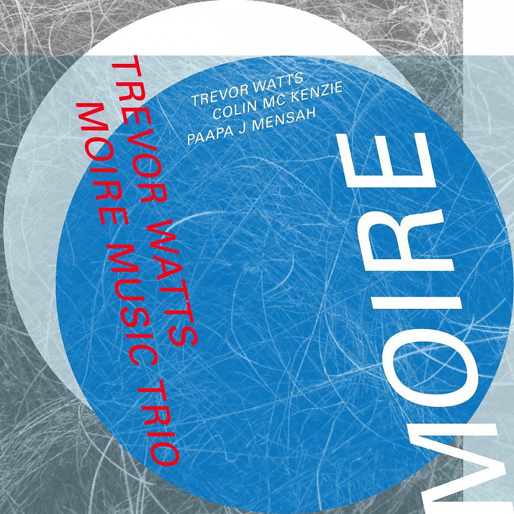 Постер альбома Moiré Music Trio