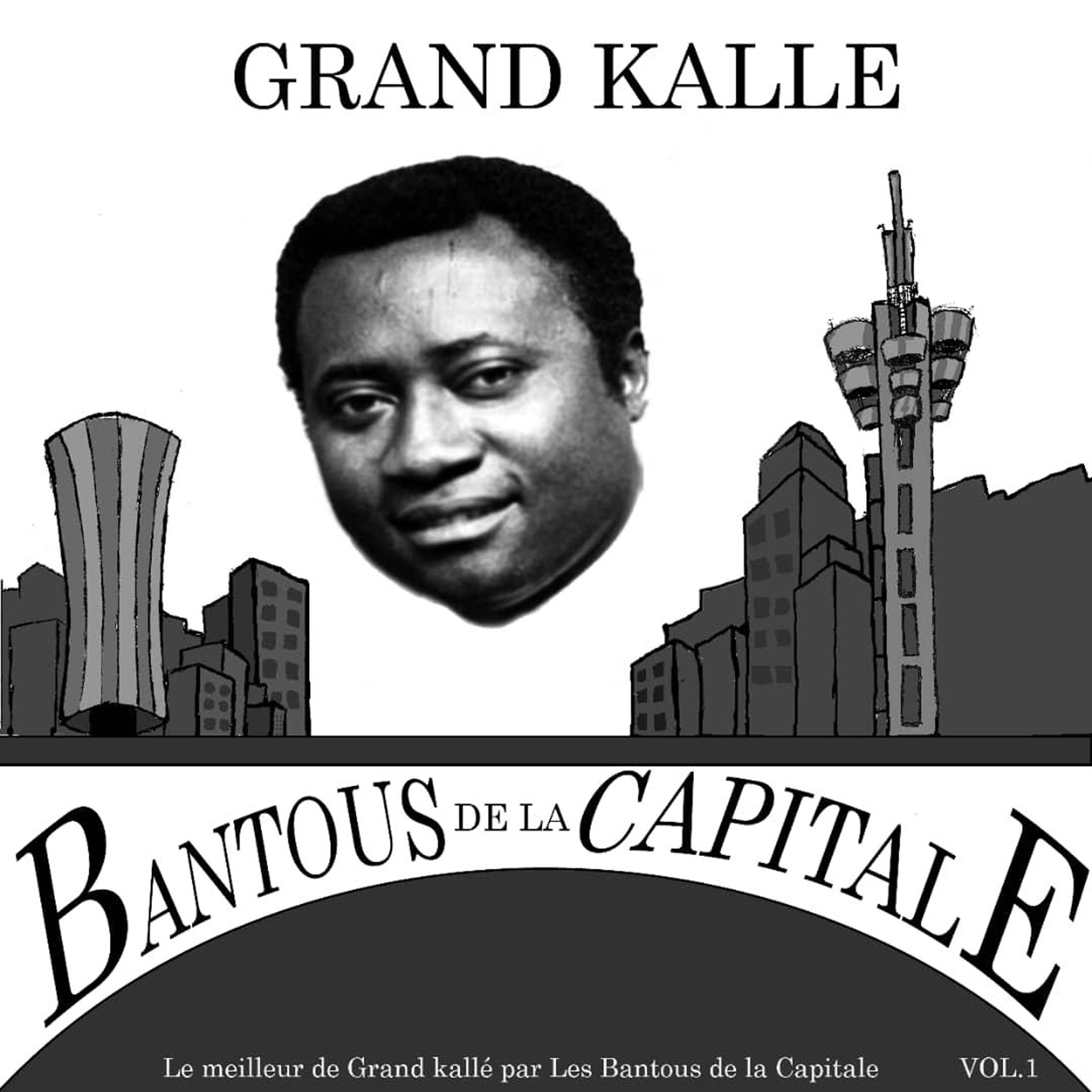 Постер альбома Le meilleur du Grand Kallé, Vol. 1