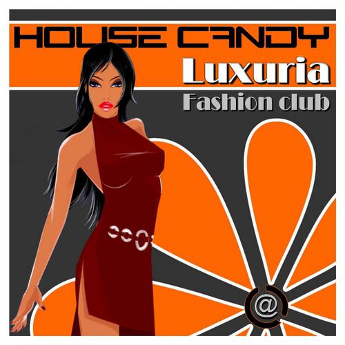Постер альбома House Candy Luxuria Fashion Club