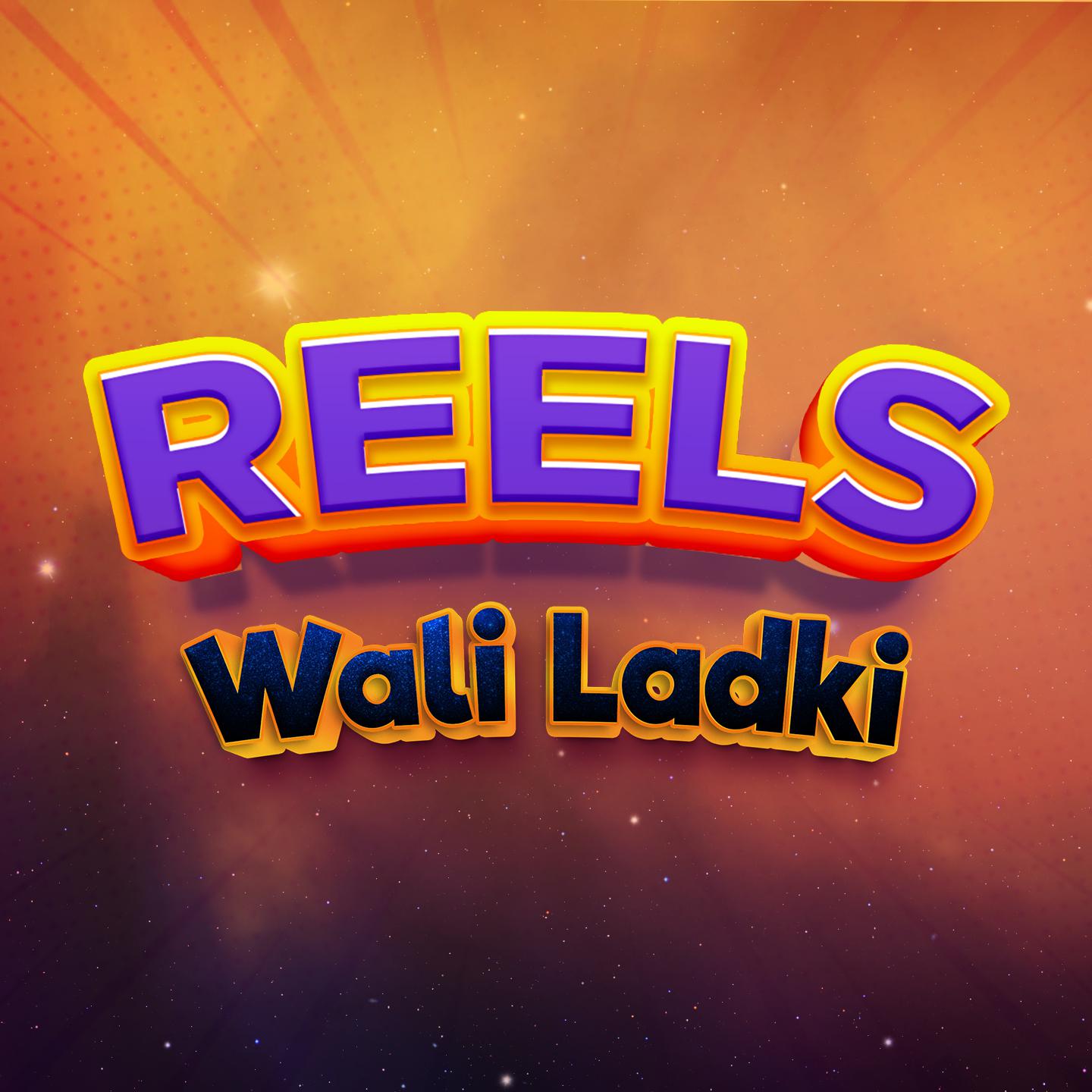 Постер альбома Reels Wali Ladki