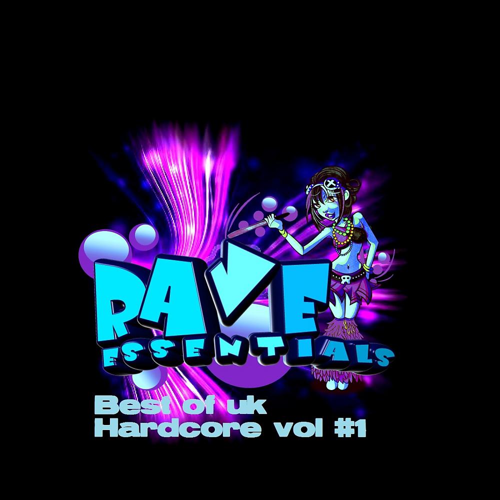 Постер альбома Rave Essentials Best of Uk Hardcore Vol 1
