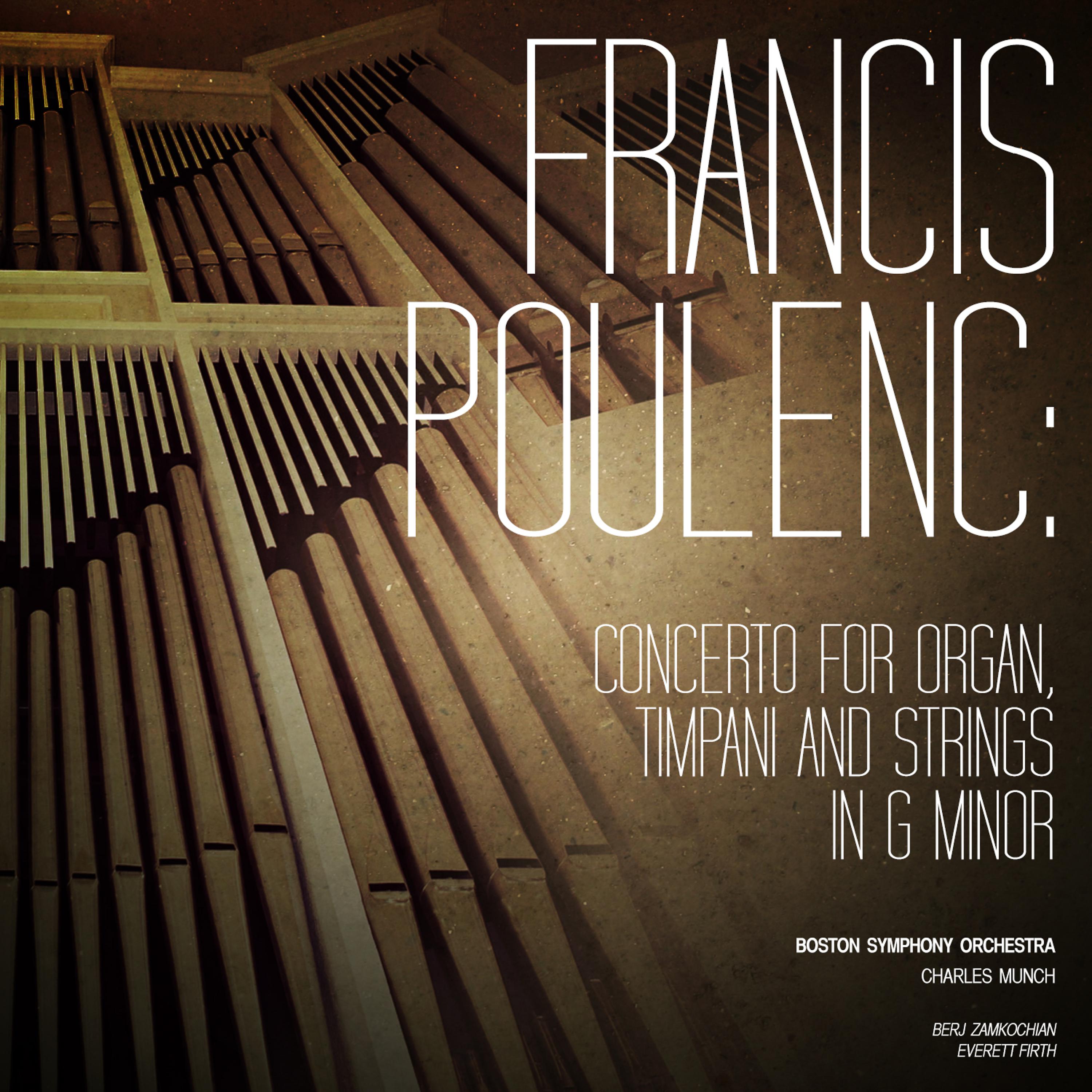 Постер альбома Francis Poulenc: Concerto for Organ, Timpani and Strings in G Minor - Single