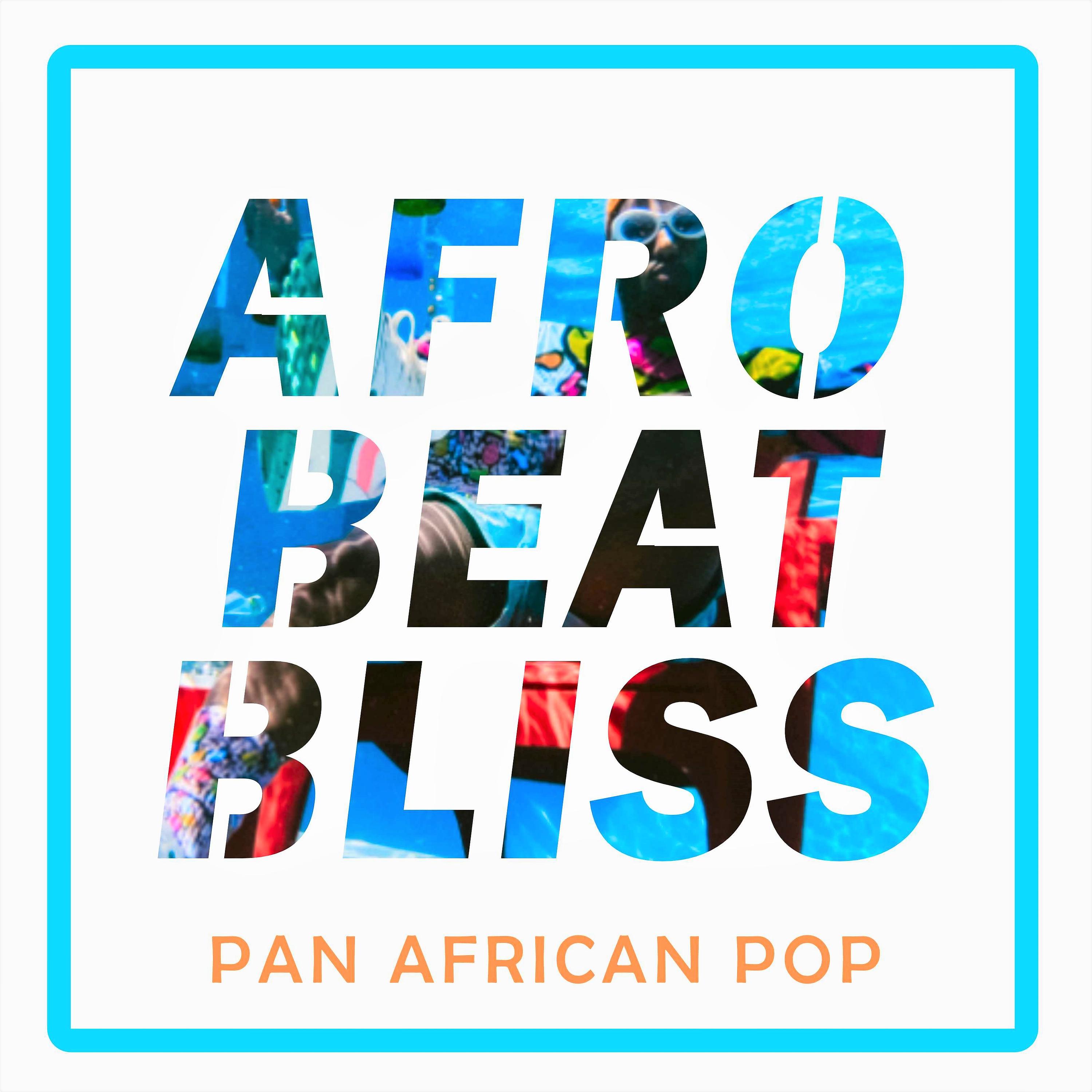 Постер альбома Afrobeat Bliss - Pan African Pop