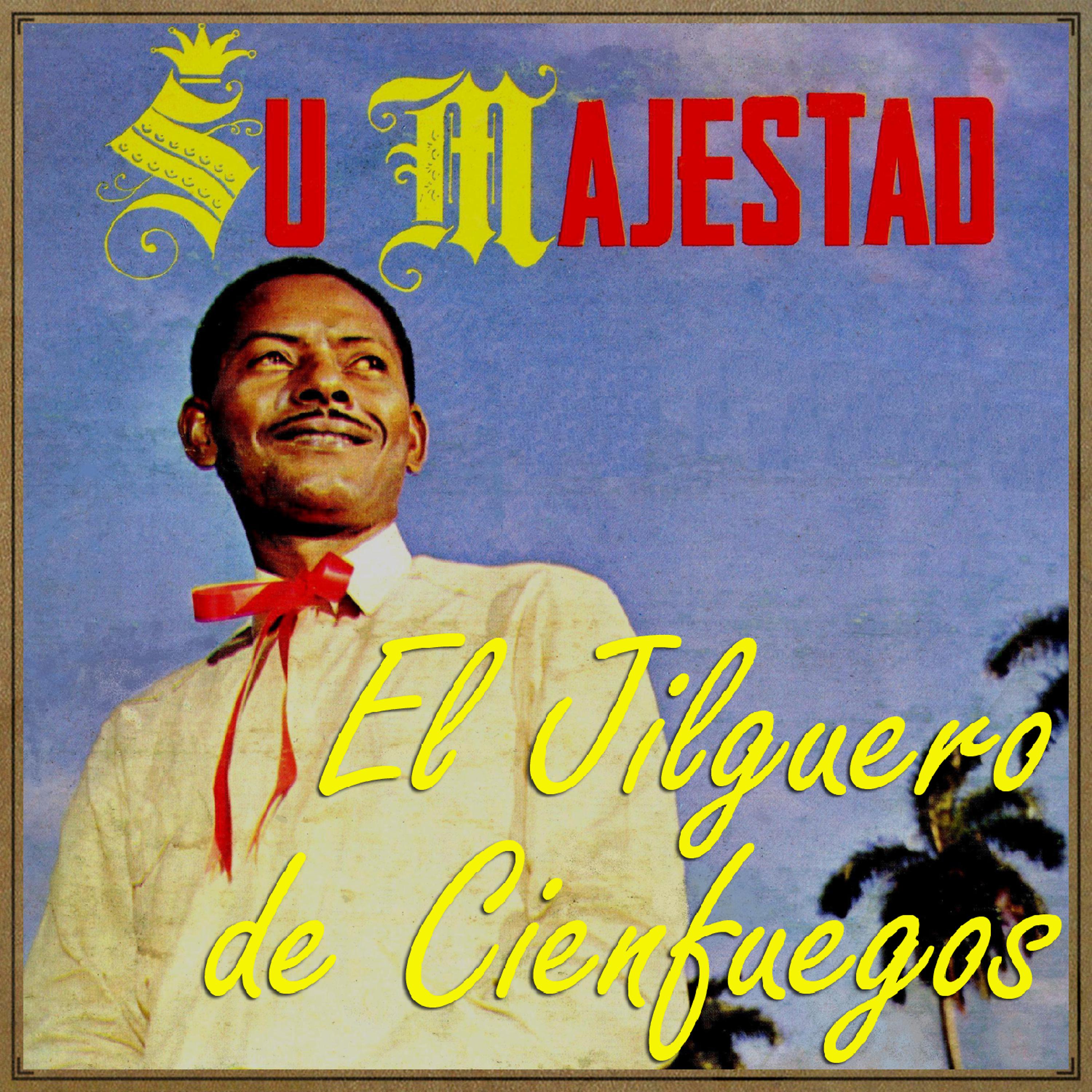 Постер альбома Su Majestad "El Jilguero"