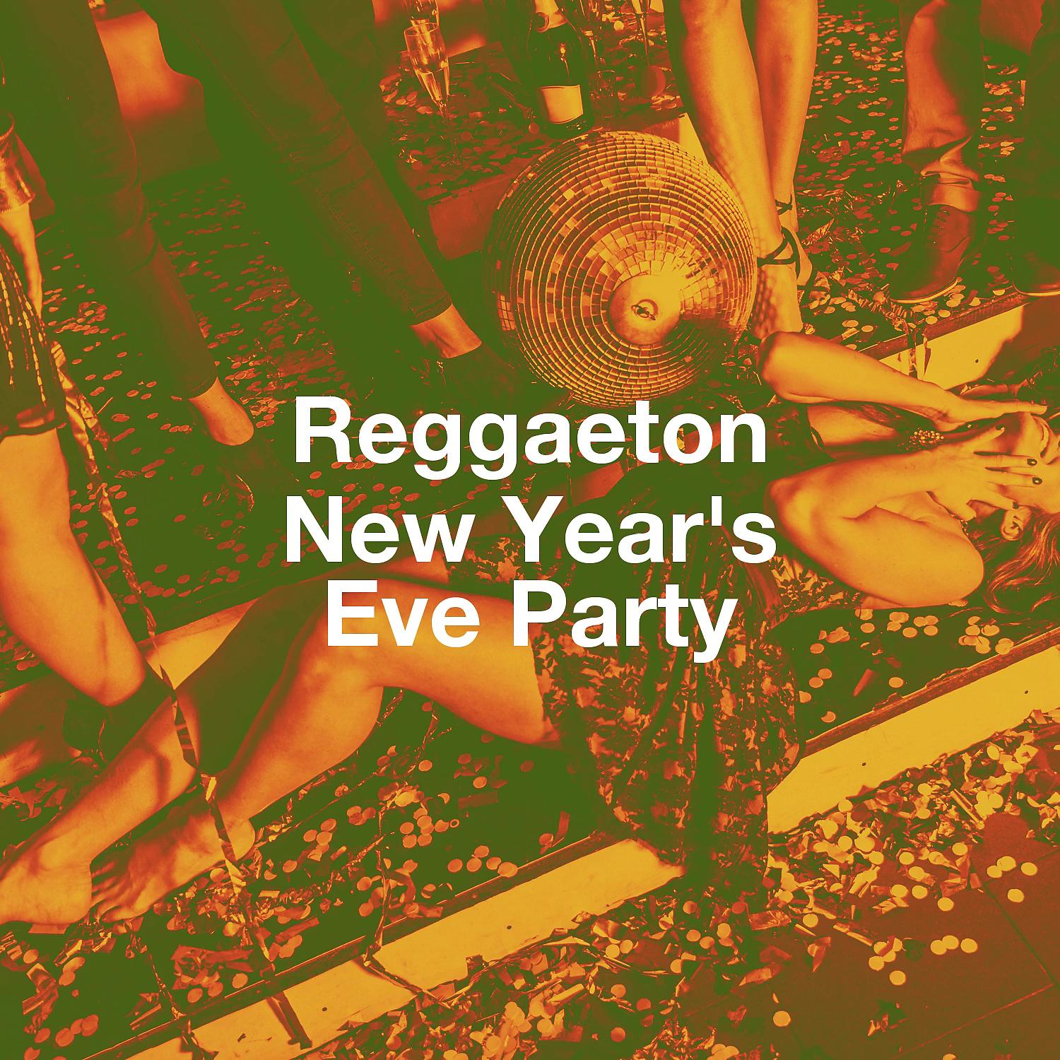 Постер альбома Reggaeton New Year's Eve Party