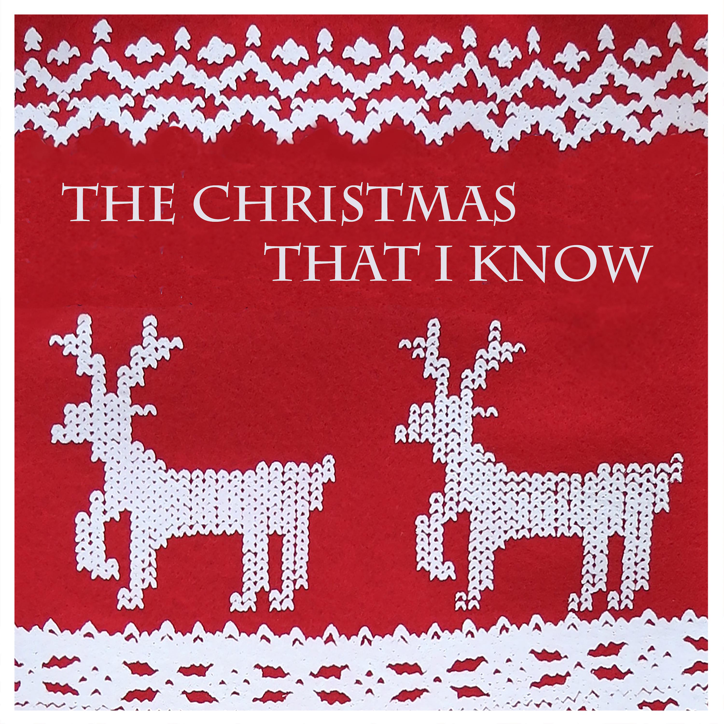 Постер альбома The Christmas That I Know