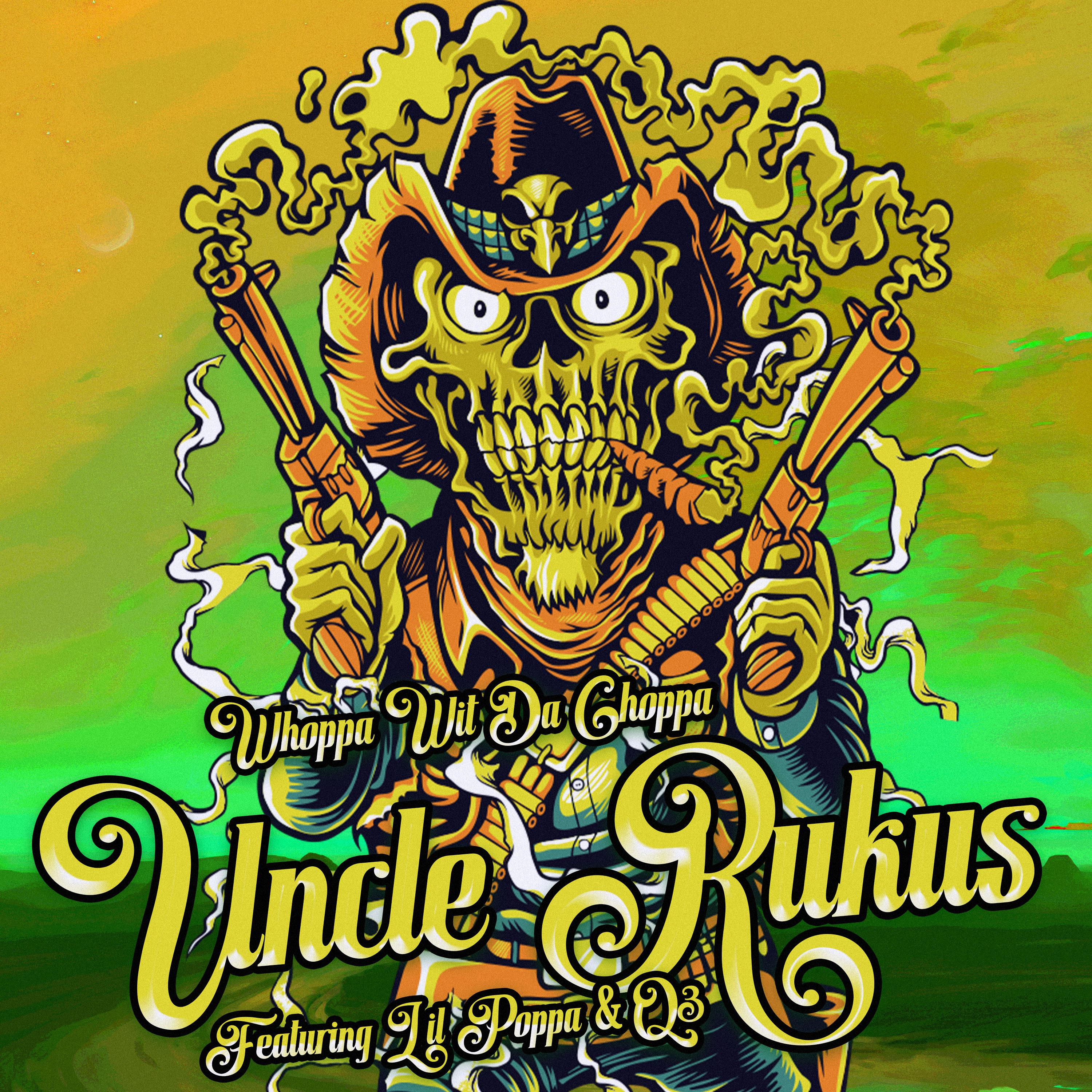Постер альбома Uncle Rukus (feat. Lil Poppa & Q3)