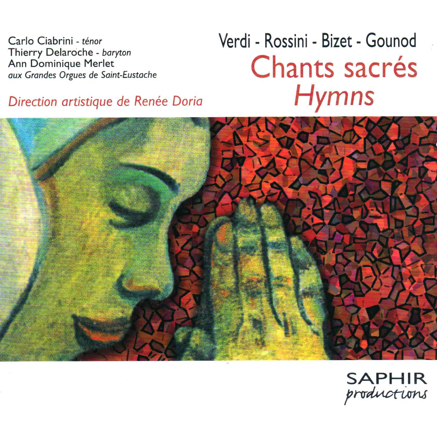 Постер альбома Chants sacrés et hymnes: Verdi, Rossini, Bizet, Gounot