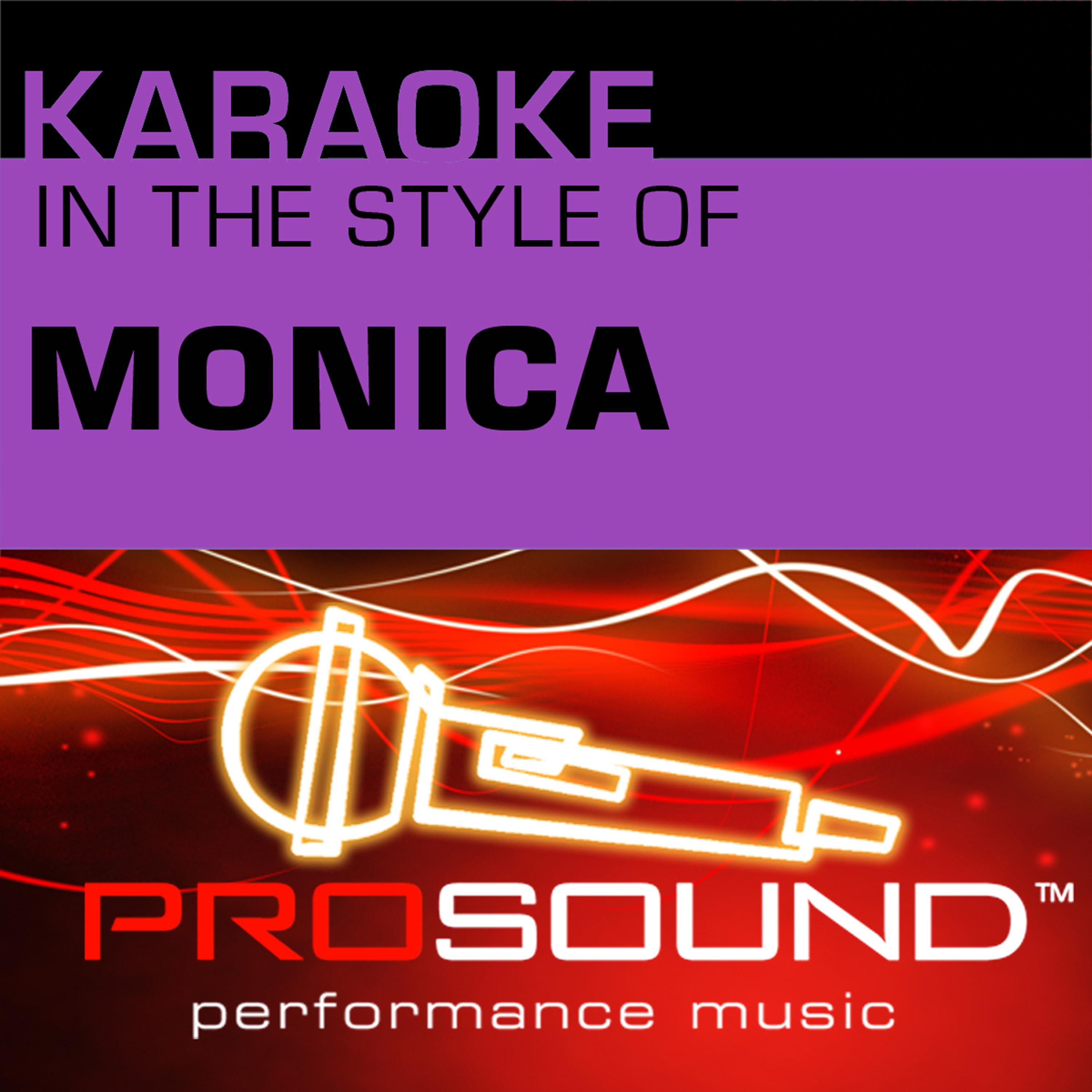 Постер альбома Karaoke - In the Style of Monica (Professional Performance Tracks)